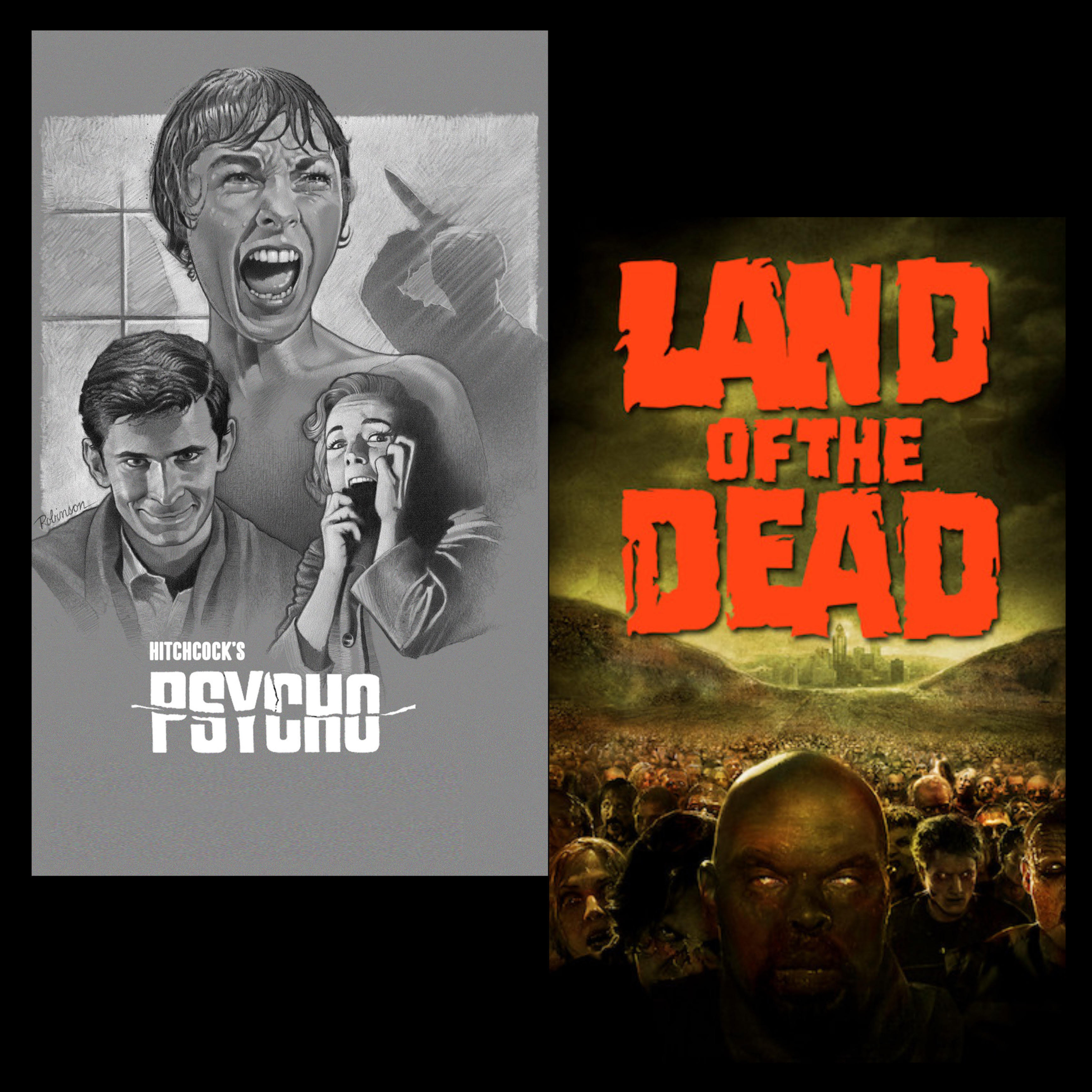 Psycho (1960) & Land of the Dead (2005) episode artwork