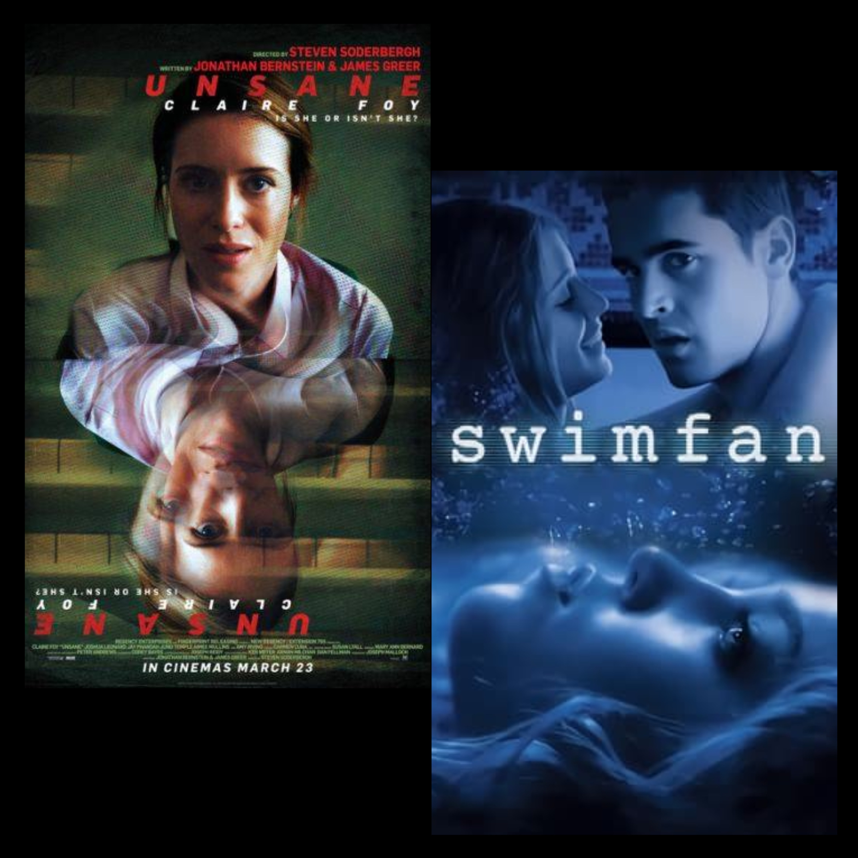 Unsane (2018) & Swimfan (2002)