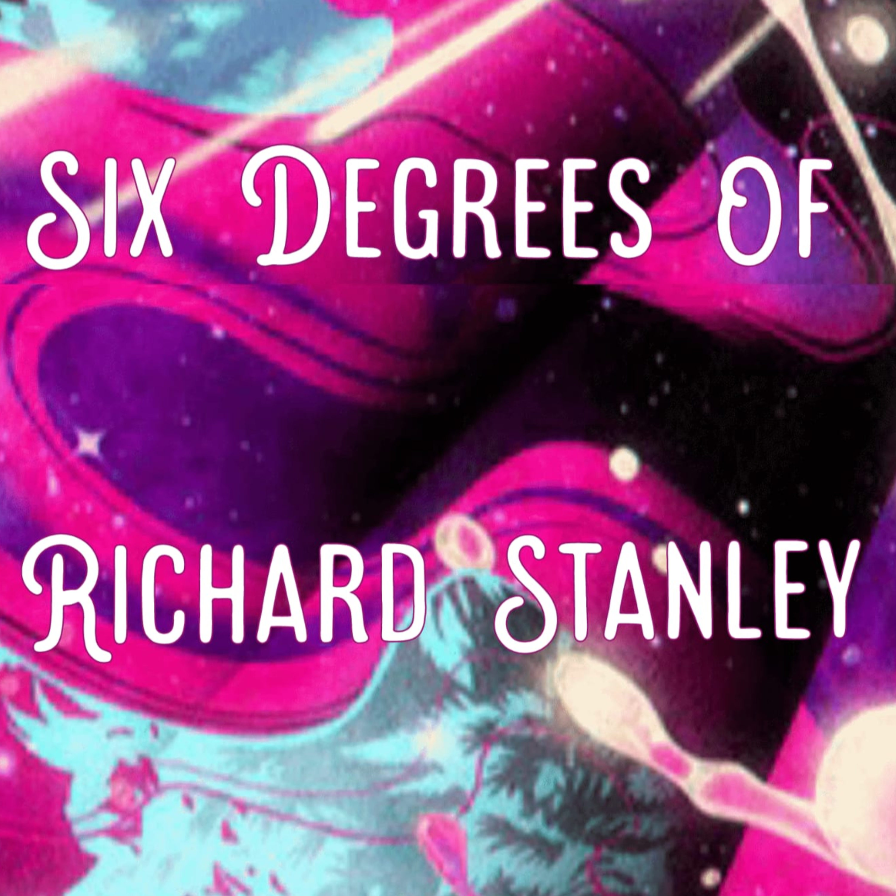 Six Degrees of Richard Stanley episode artwork