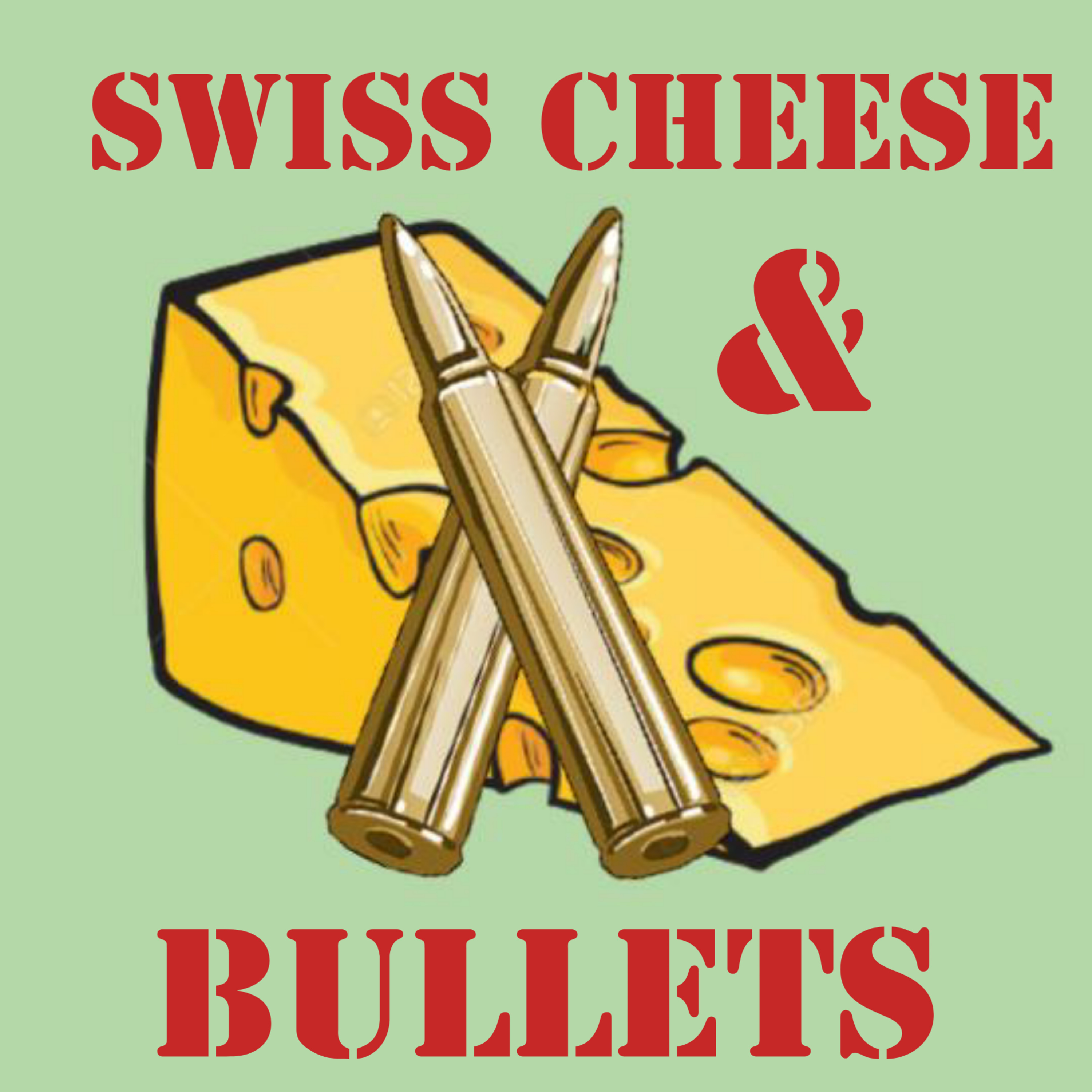 Swiss Cheese & Bullets episode artwork