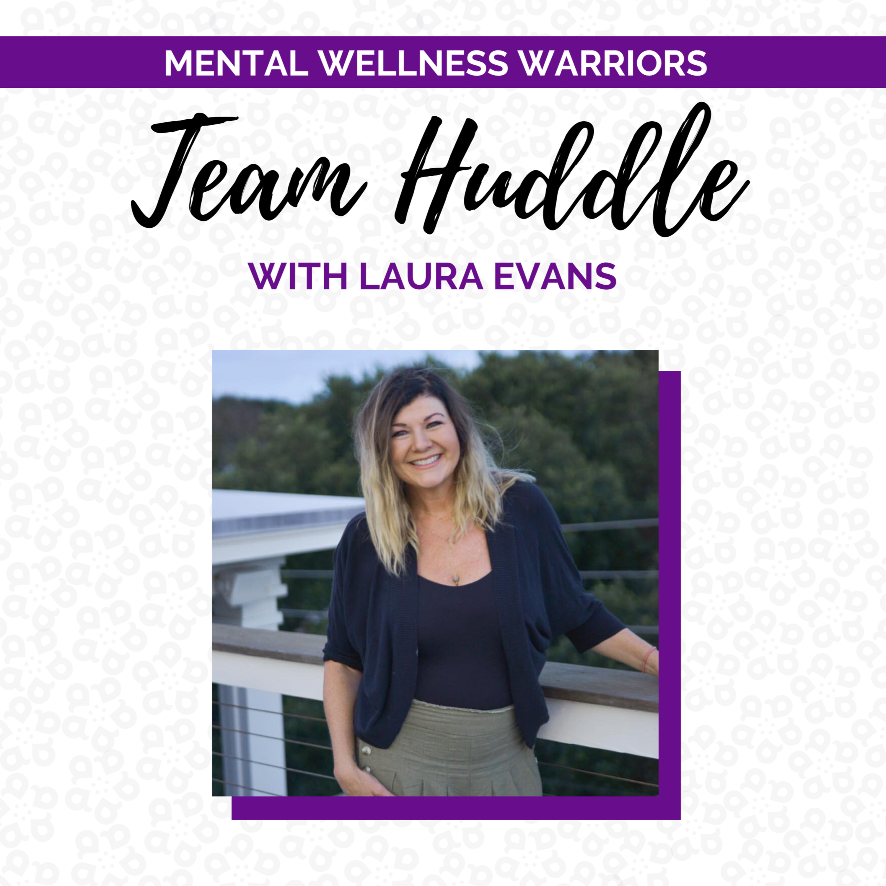 Team Huddle: Laura Evans Interview