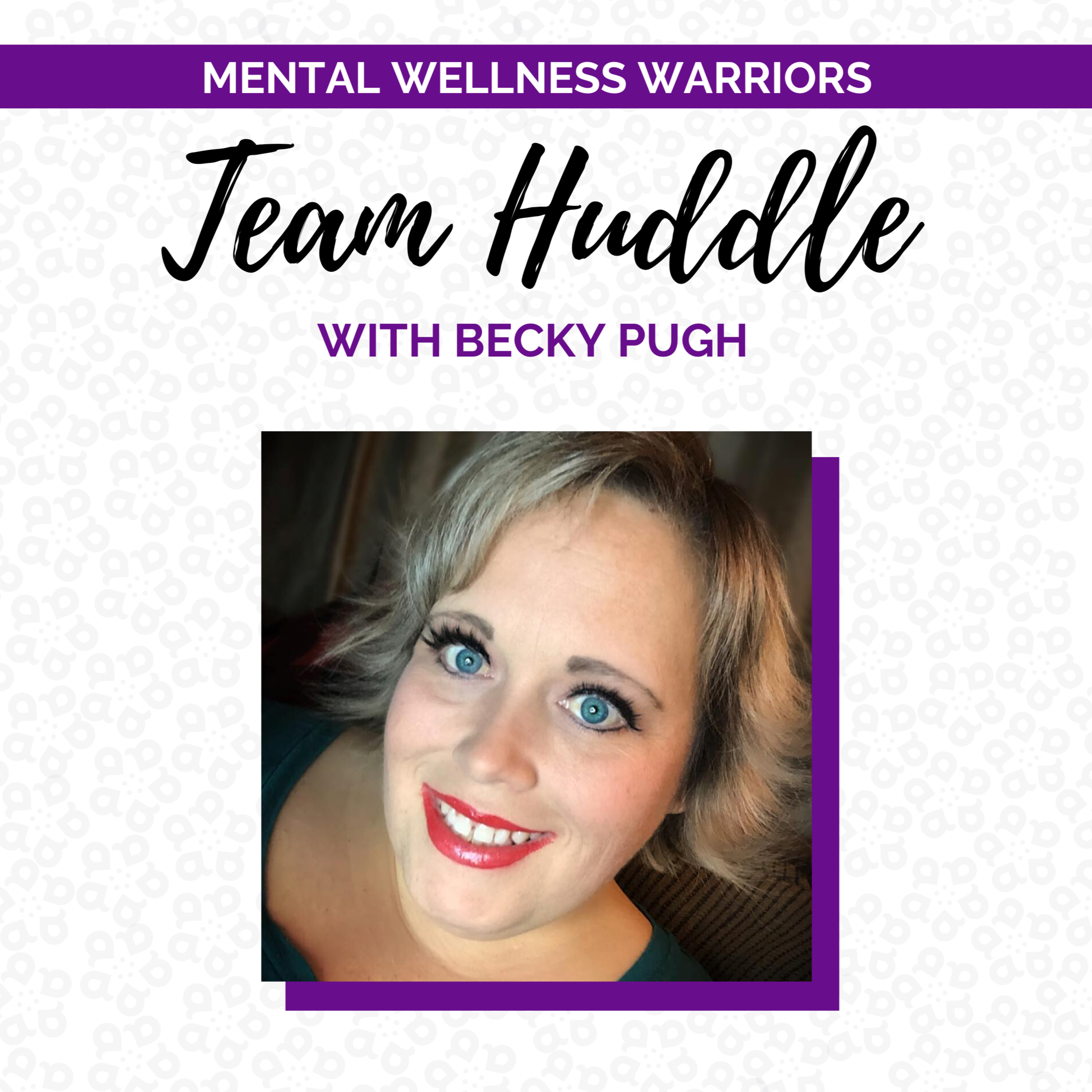 Team Huddle: Are your Words Sabotaging your Success with special guest, Becky Pugh