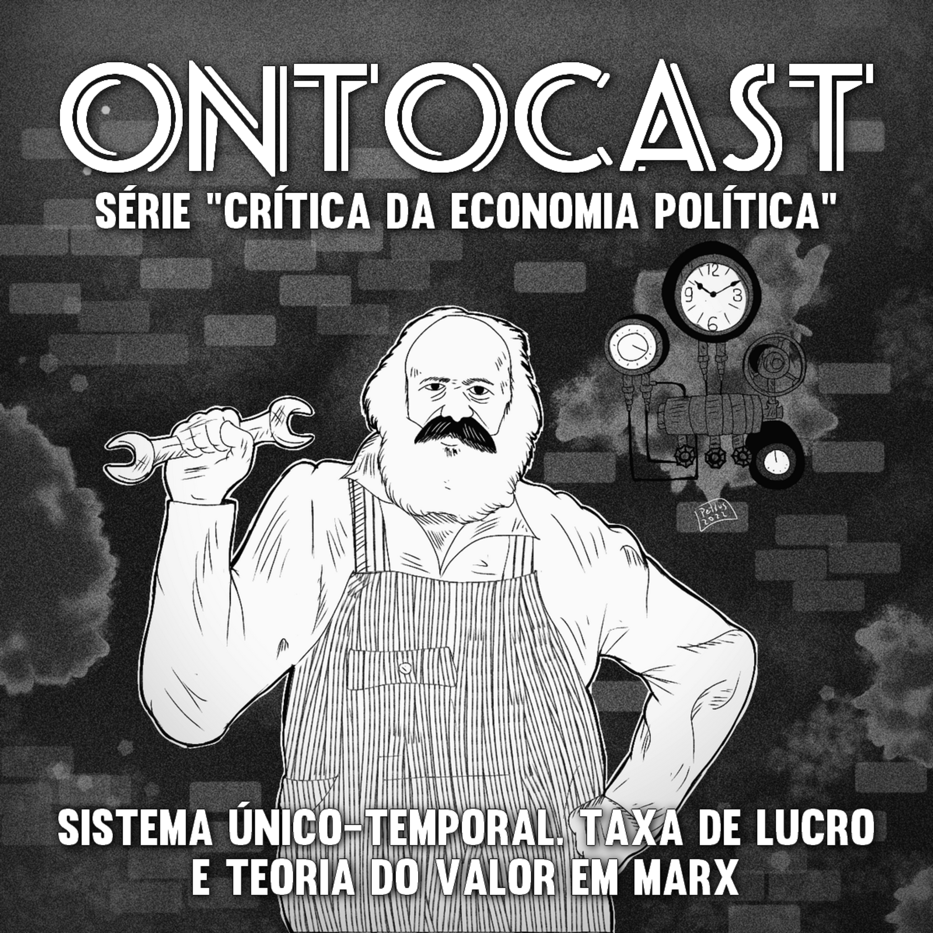 Crítica da Economia Política - #09 - Sistema Único-Temporal, Taxa de Lucro e Teoria do Valor em Marx episode artwork
