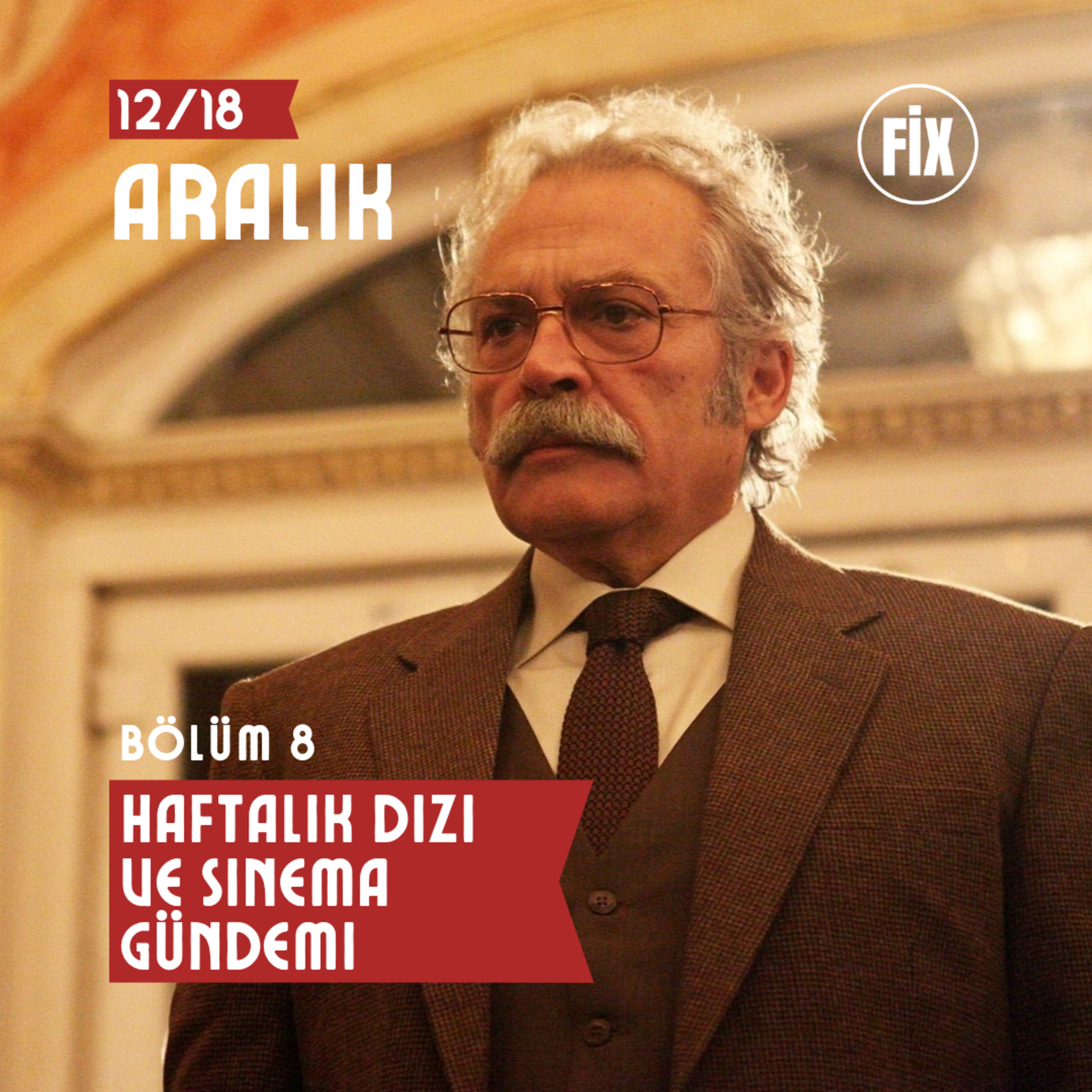 Haftalık Dizi ve Sinema Gündemi | 12/18 Aralık episode artwork