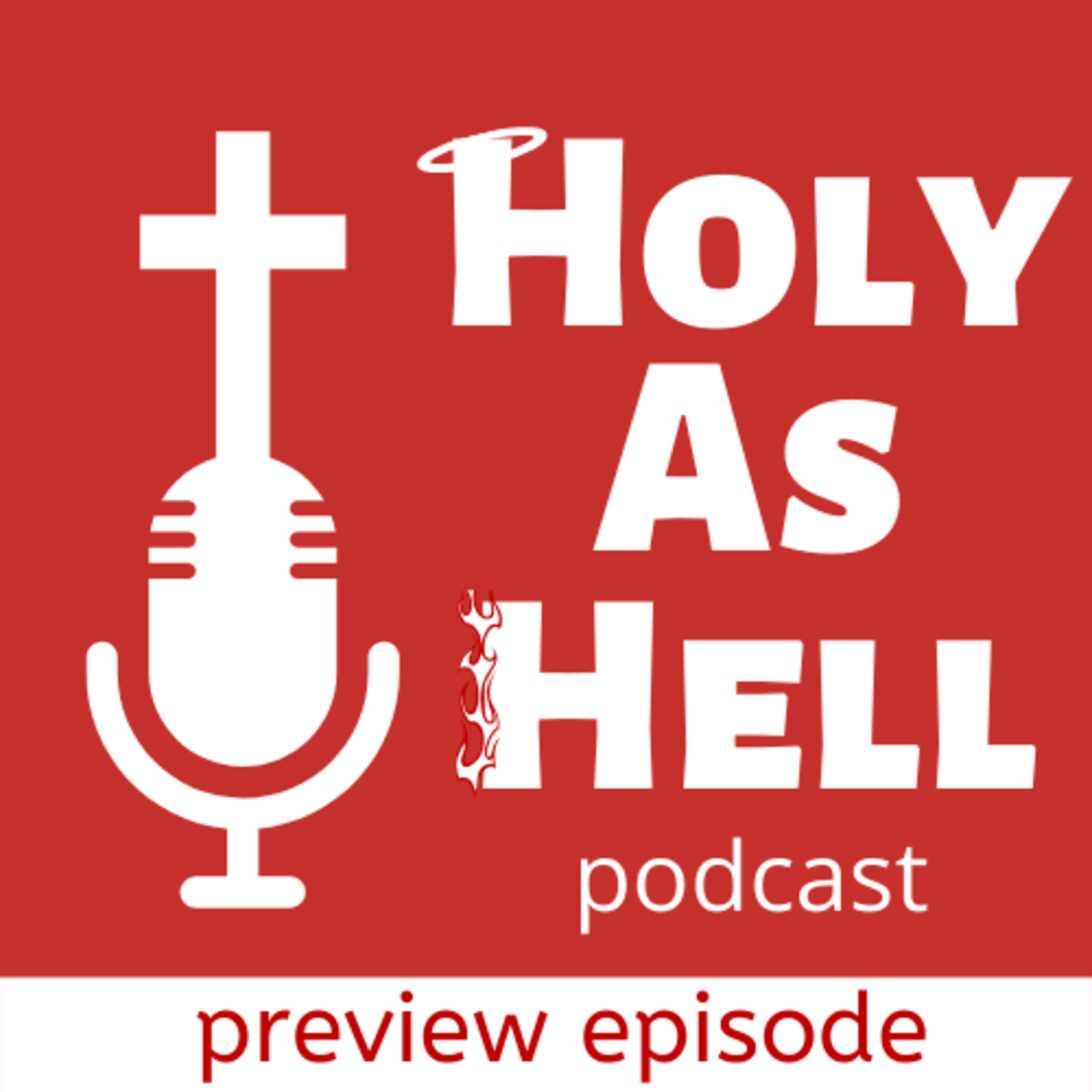 Holy as Hell-Preview Episode  episode artwork