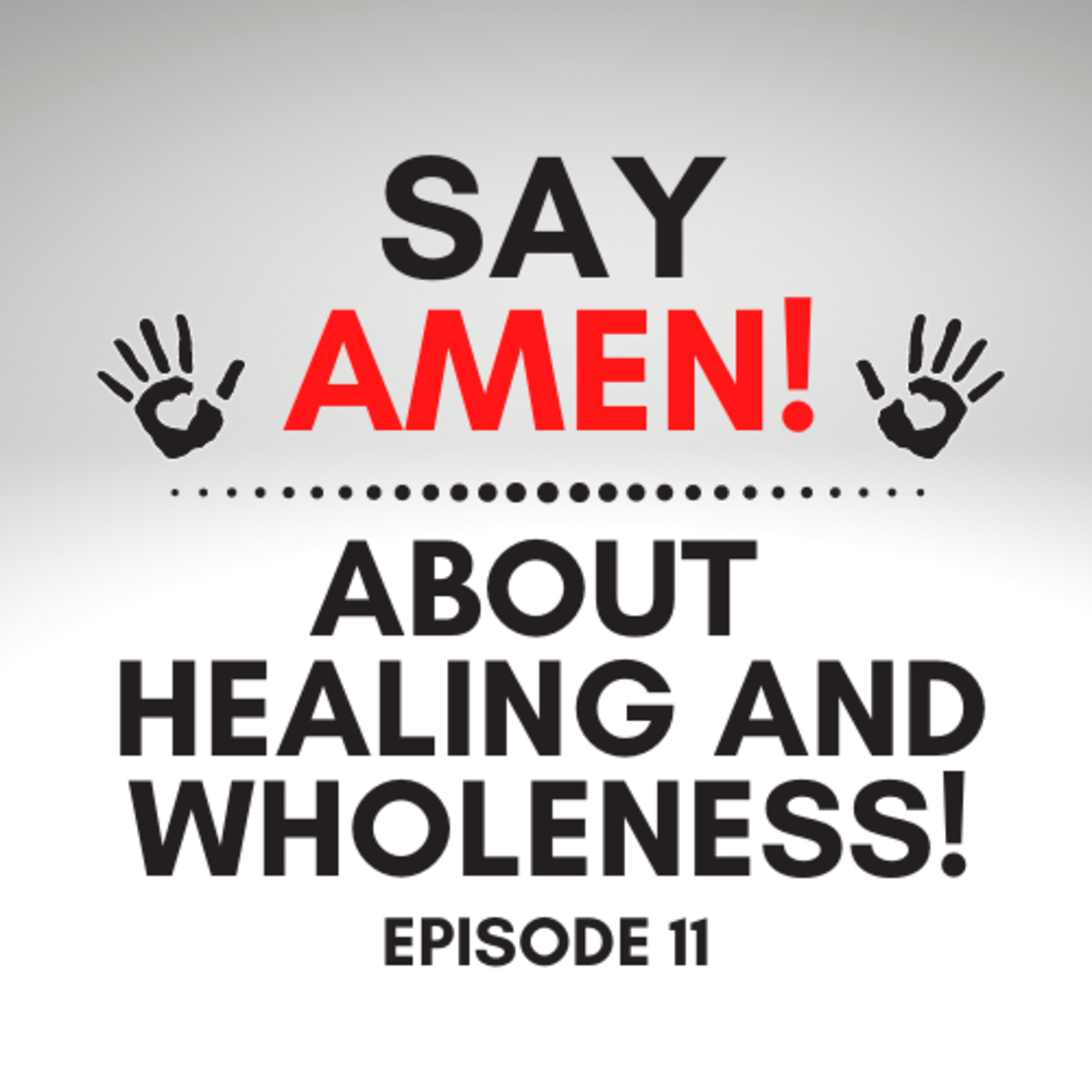 Say Amen! A Podcast on Faith, Pop Culture and Fun