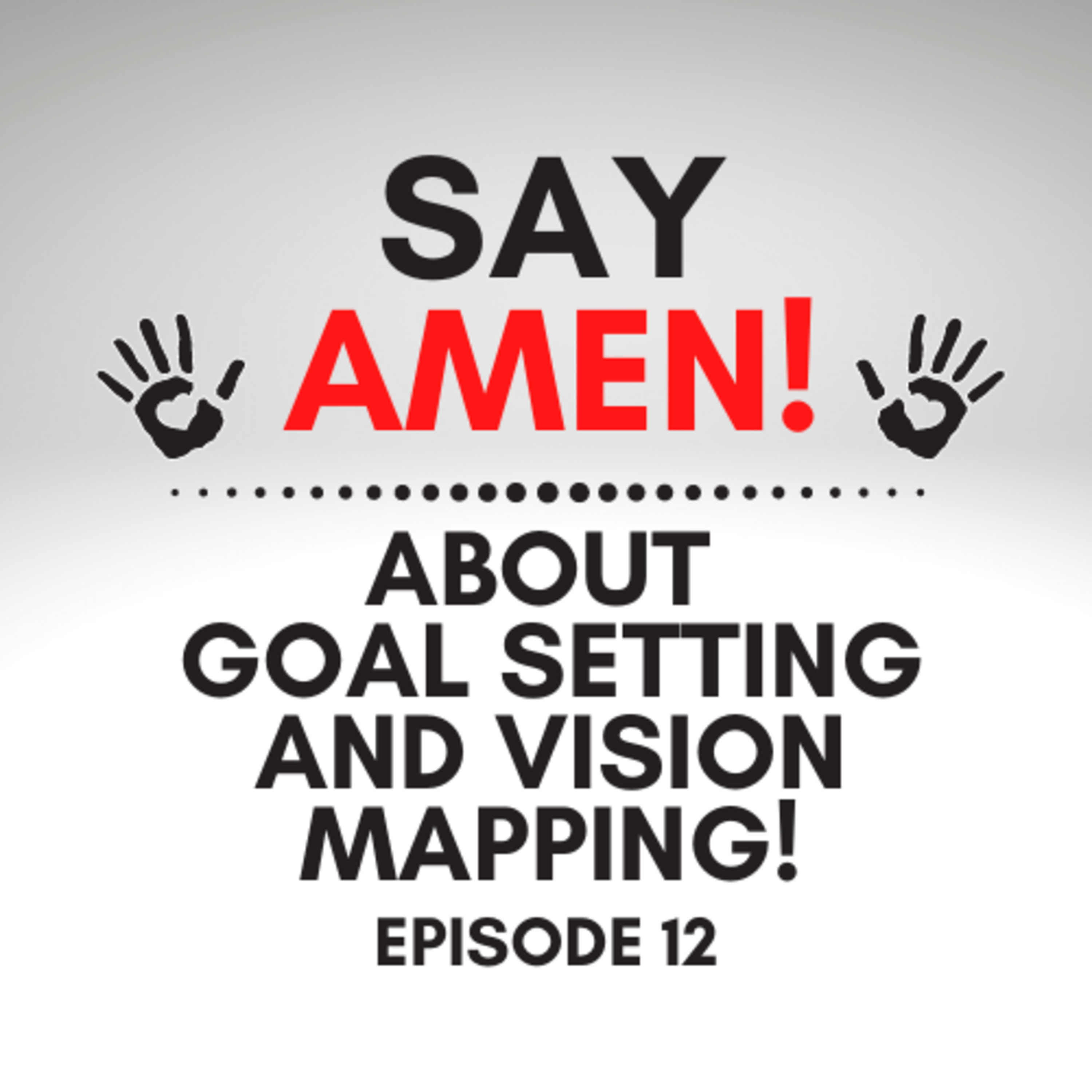 Say Amen! A Podcast on Faith, Pop Culture and Fun