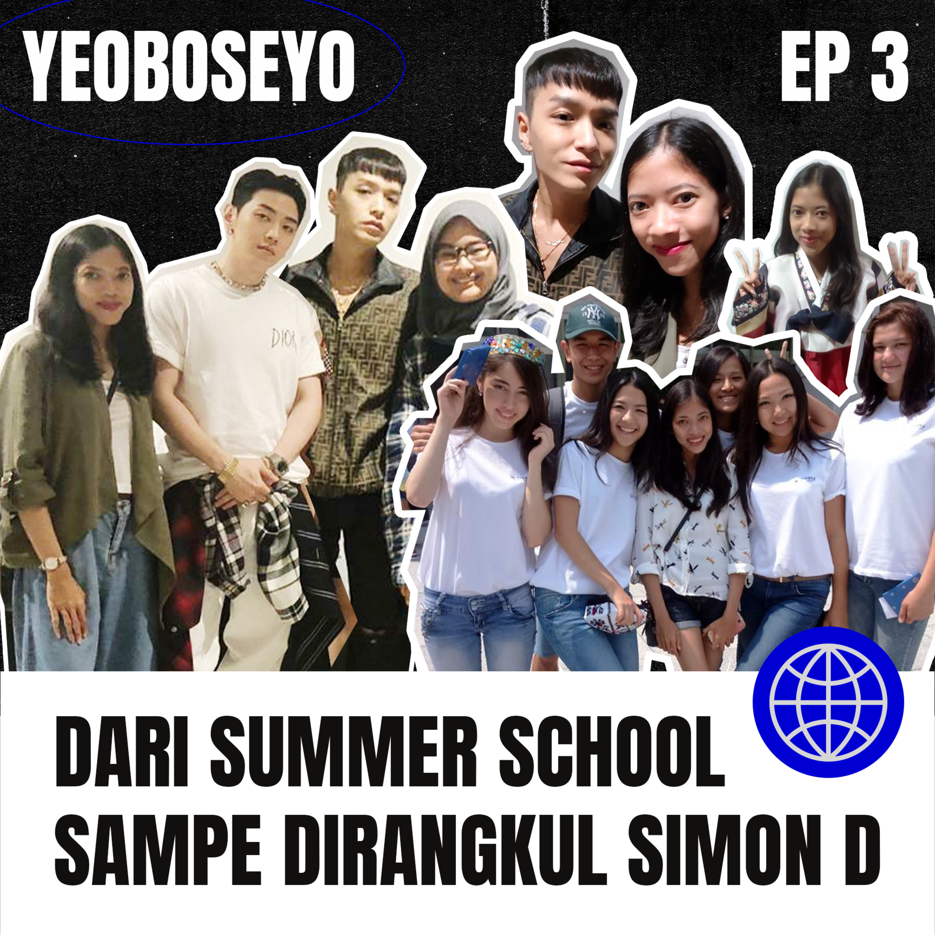 Episode 3 - Dari Summer School sampe Dirangkul Simon D episode artwork