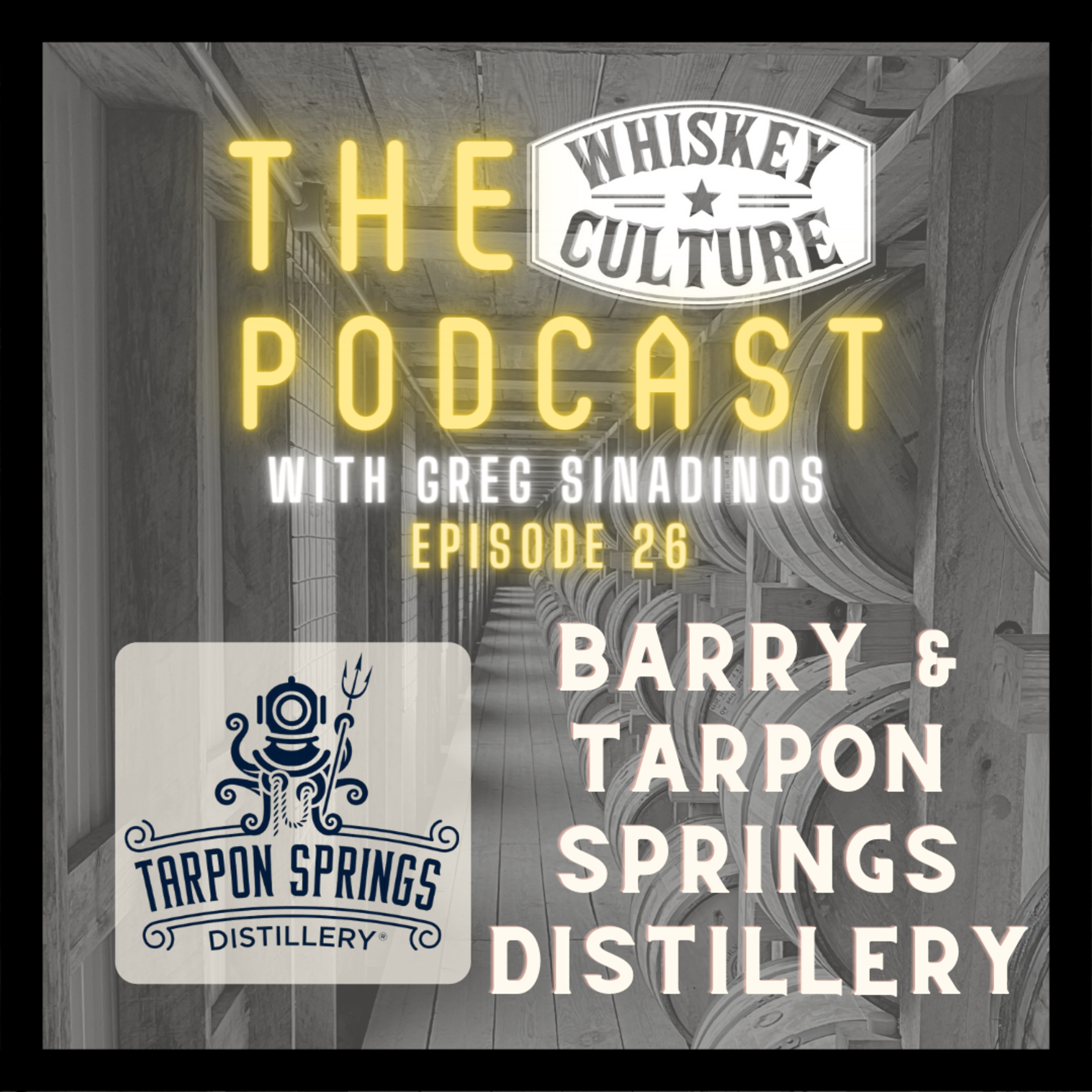 026 - Barry & Tarpon Springs Distillery episode artwork