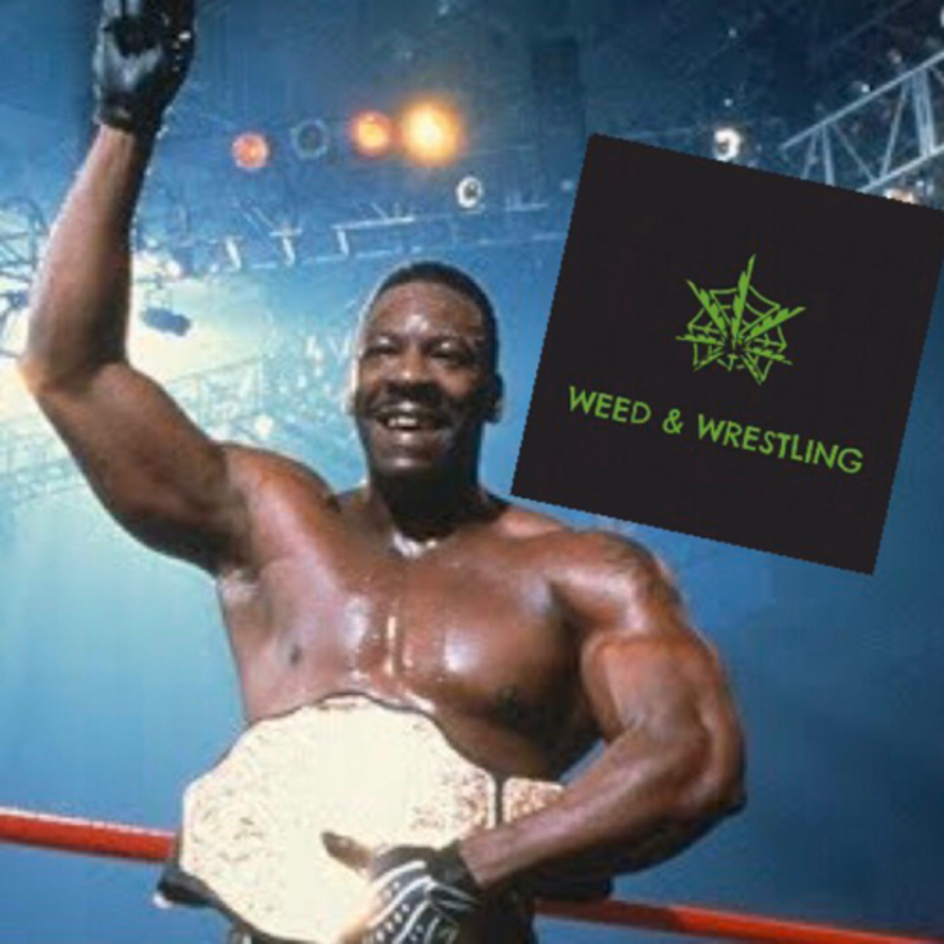 Weed & Wrestling