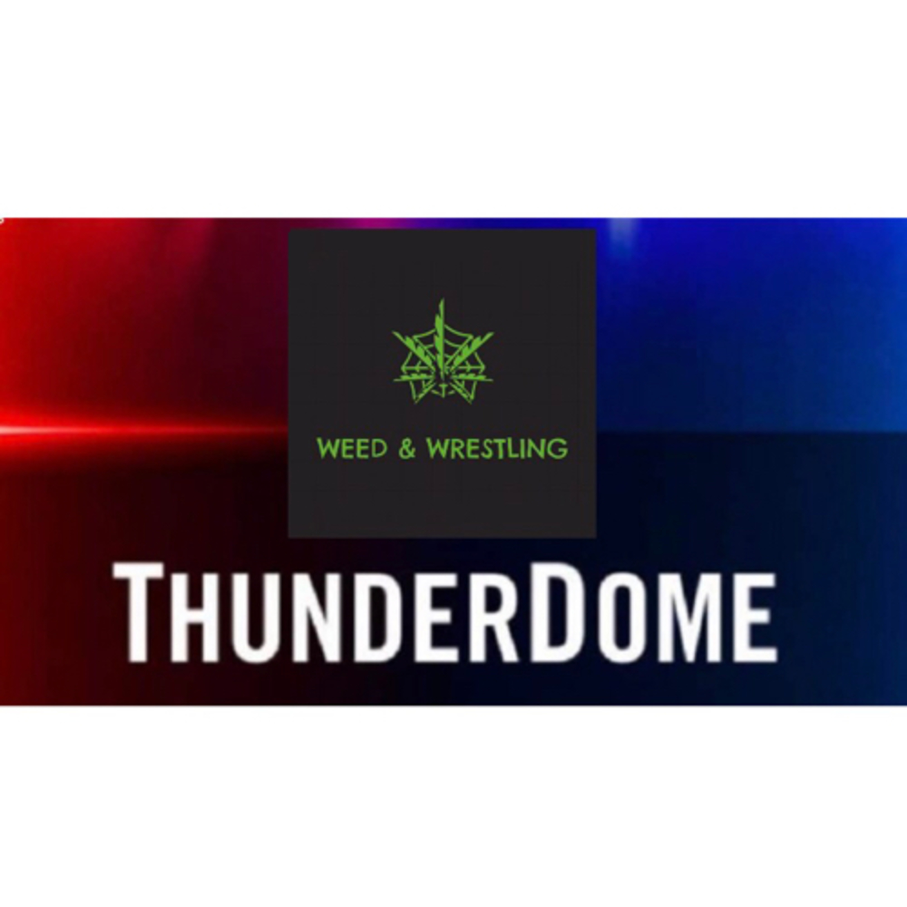 Weed & Wrestling
