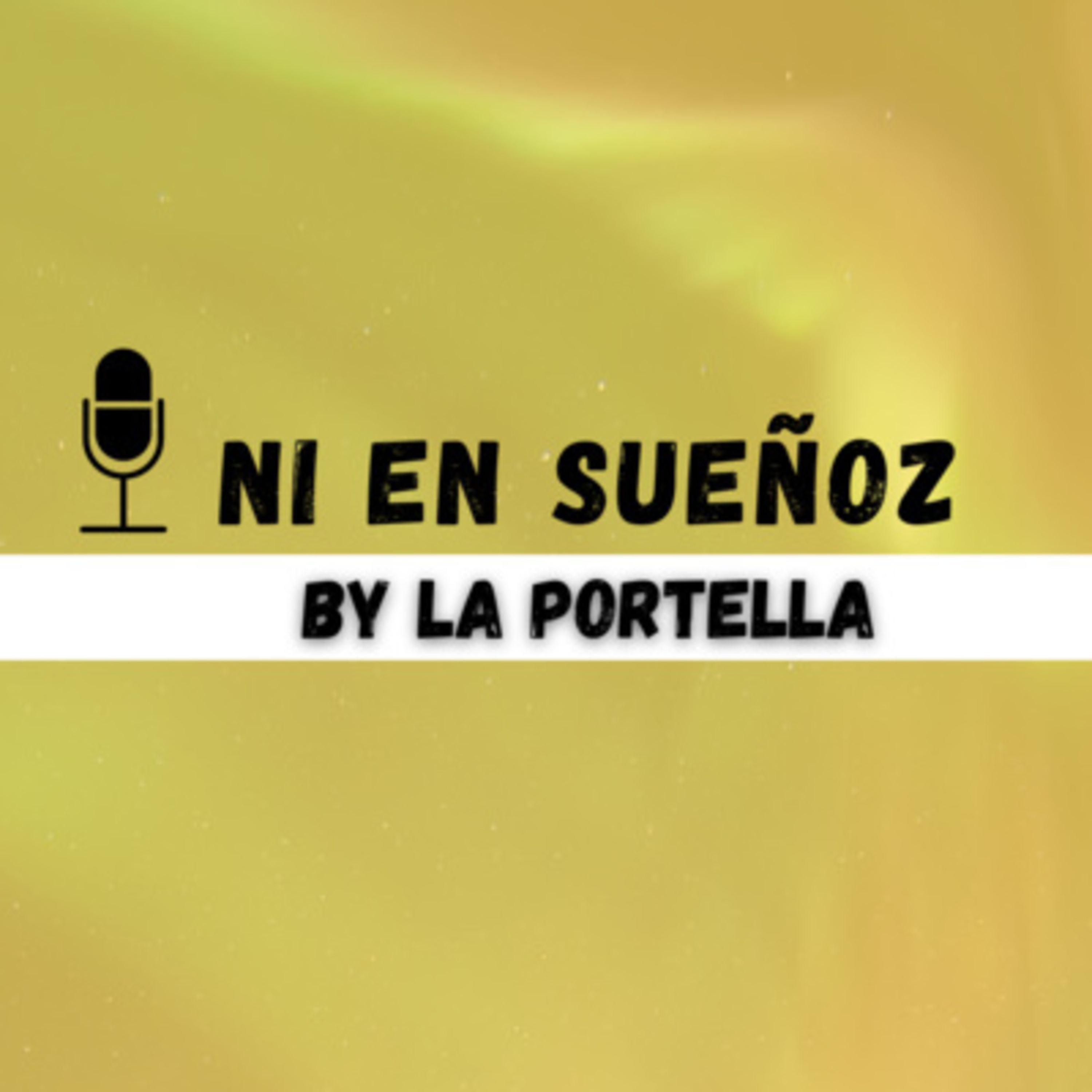 NI EN SUEÑOZ con La Portella