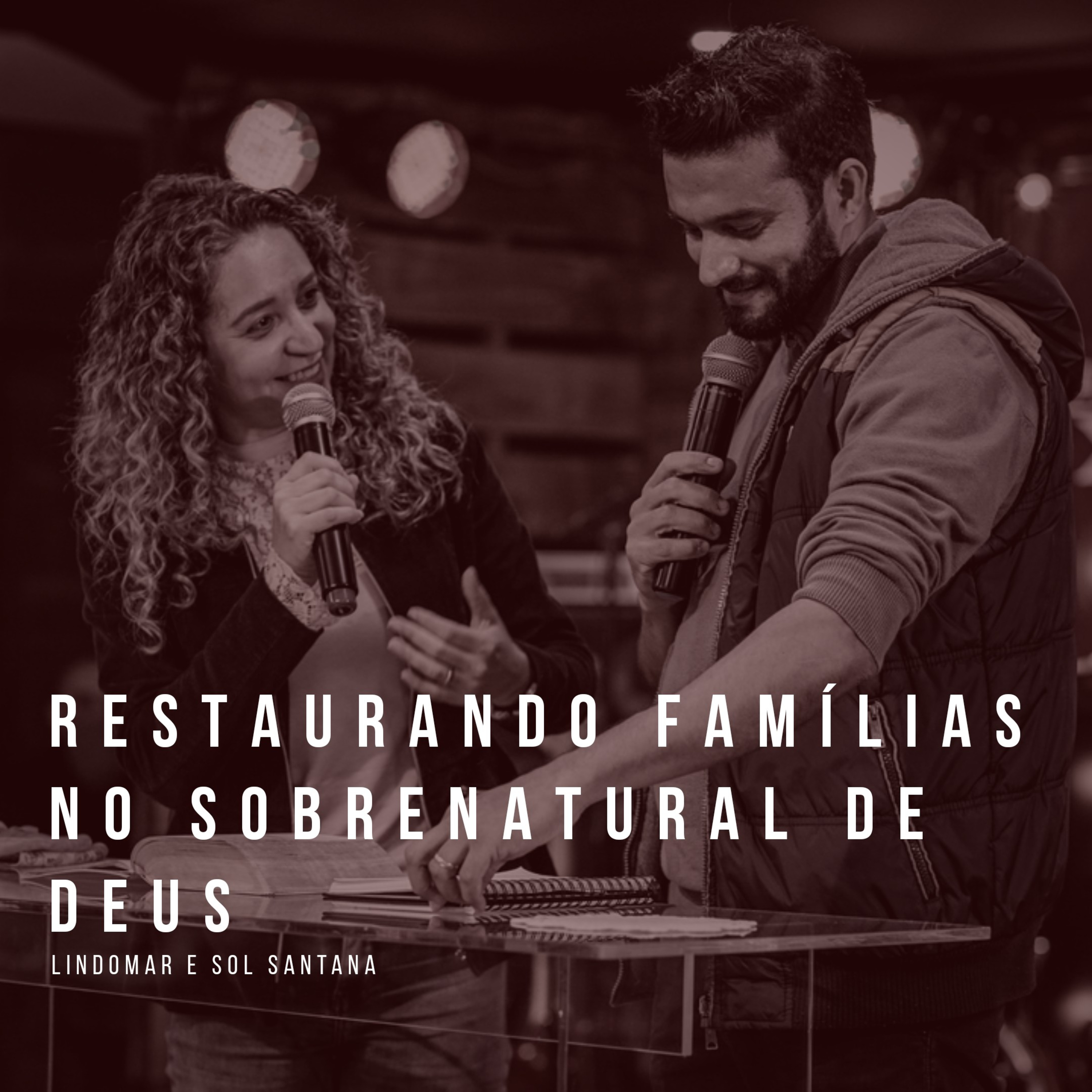 RESTAURANDO FAMÍLIAS NO SOBRENATURAL DE DEUS episode artwork