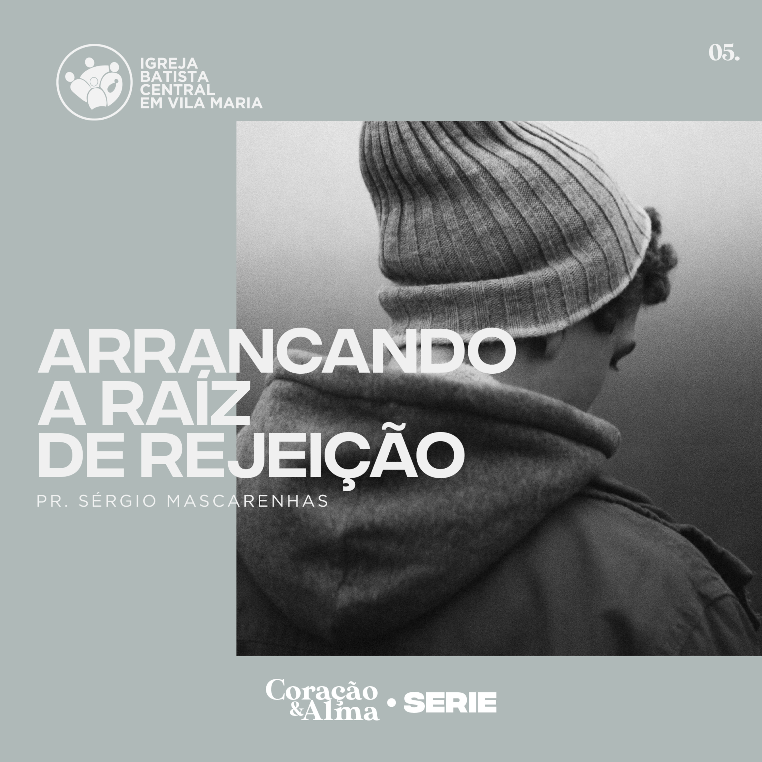 Arrancando a Raíz de Rejeição episode artwork