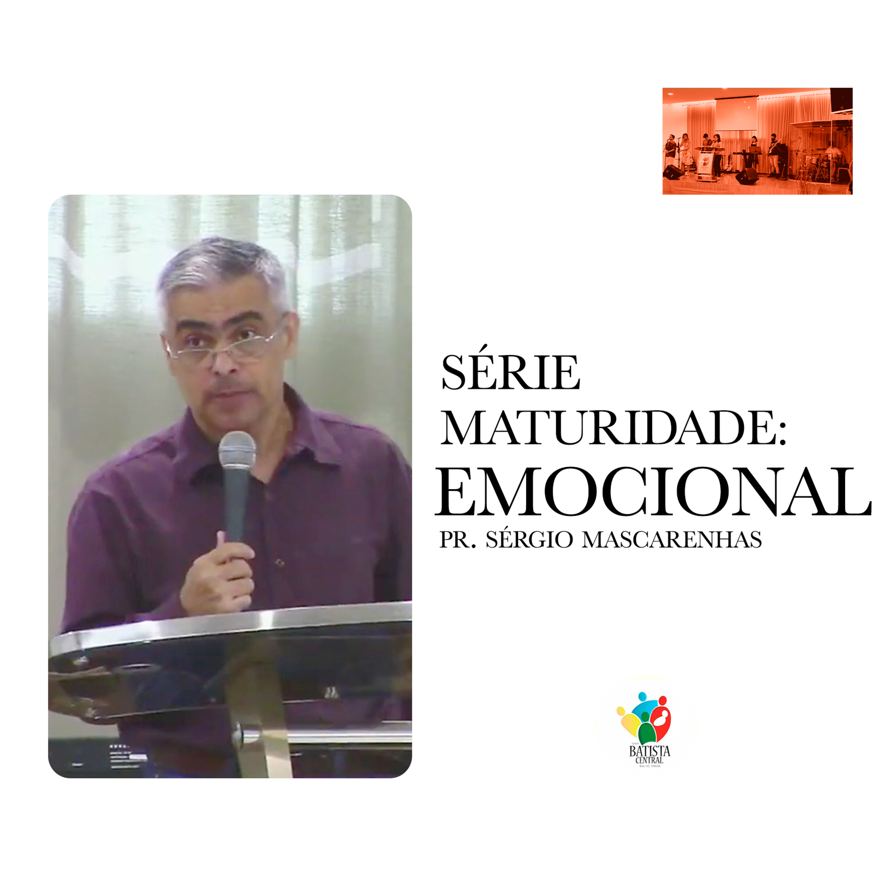 SÉRIE MATURIDADE: EMOCIONAL | Igreja Batista Central em Vila Maria episode artwork