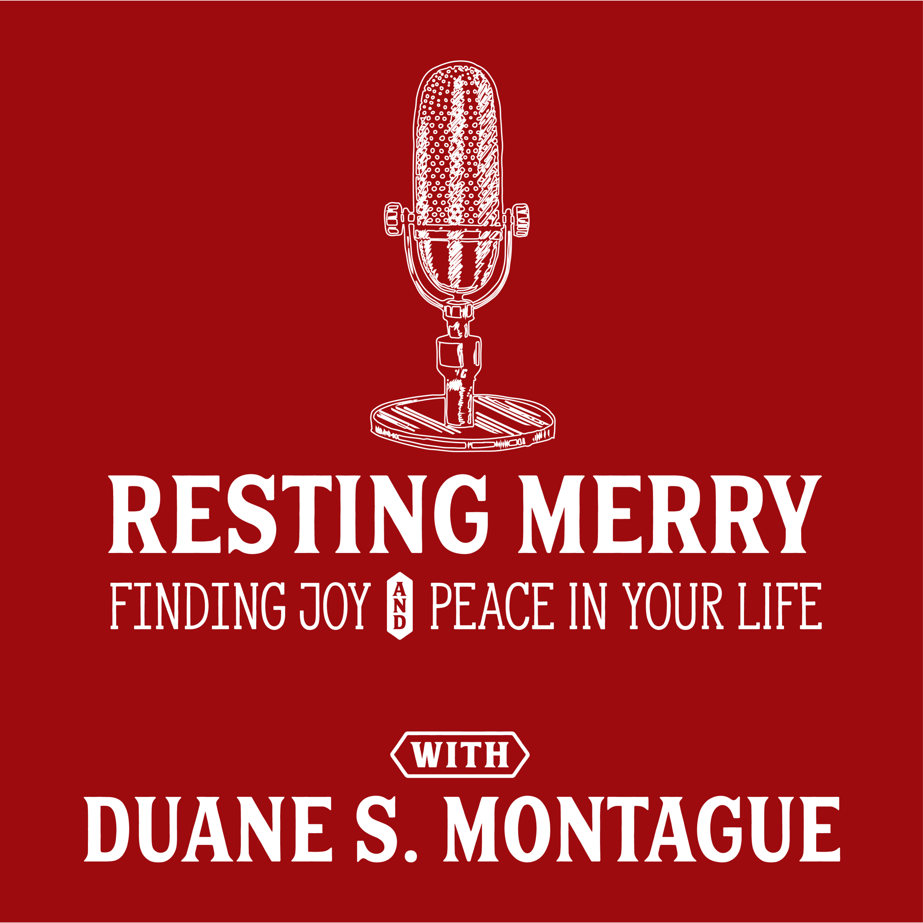 Resting Merry with Duane Montague