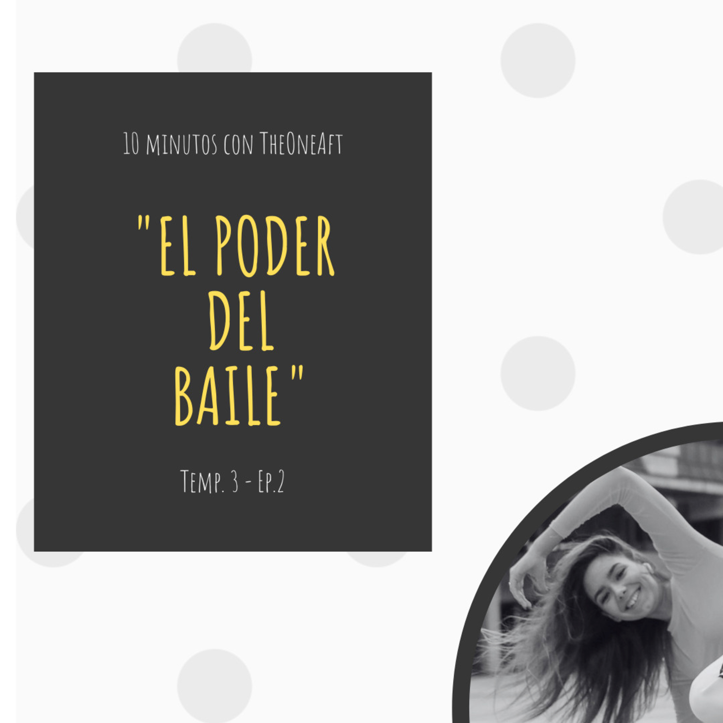 T3. E2. El Poder del Baile 💃🕺 episode artwork