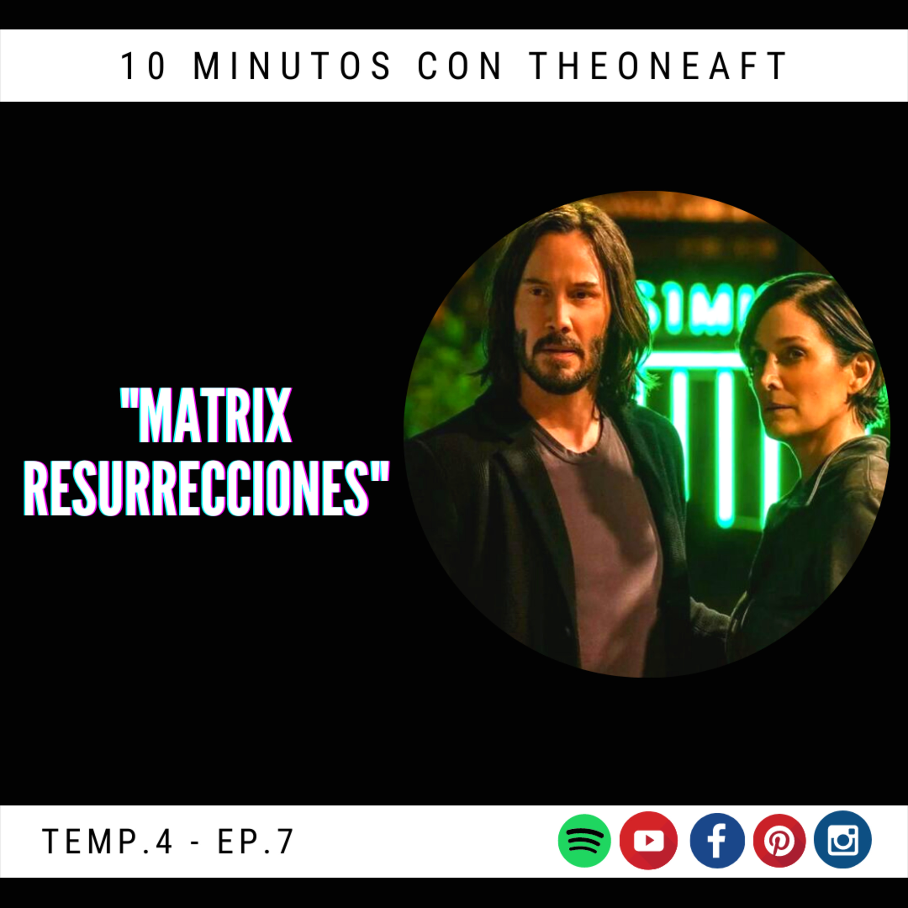 T4. E7. Matrix Resurrecciones  episode artwork