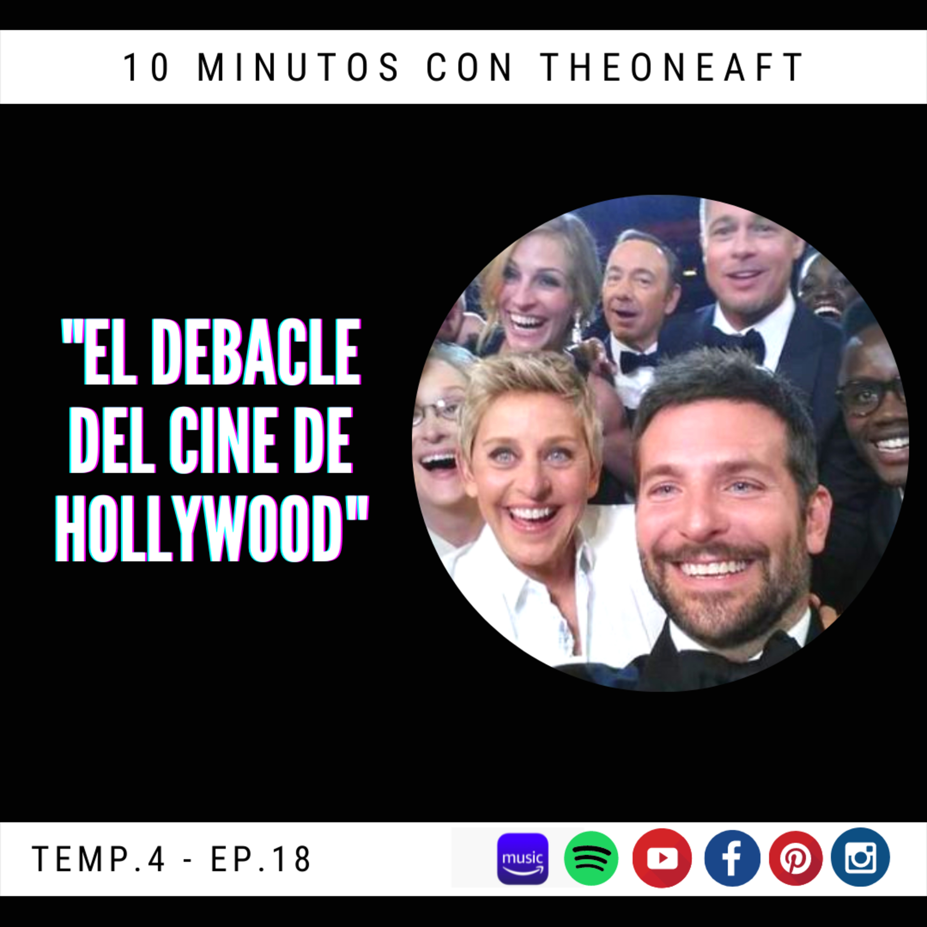 T4. E18. El debacle del cine de Hollywood 