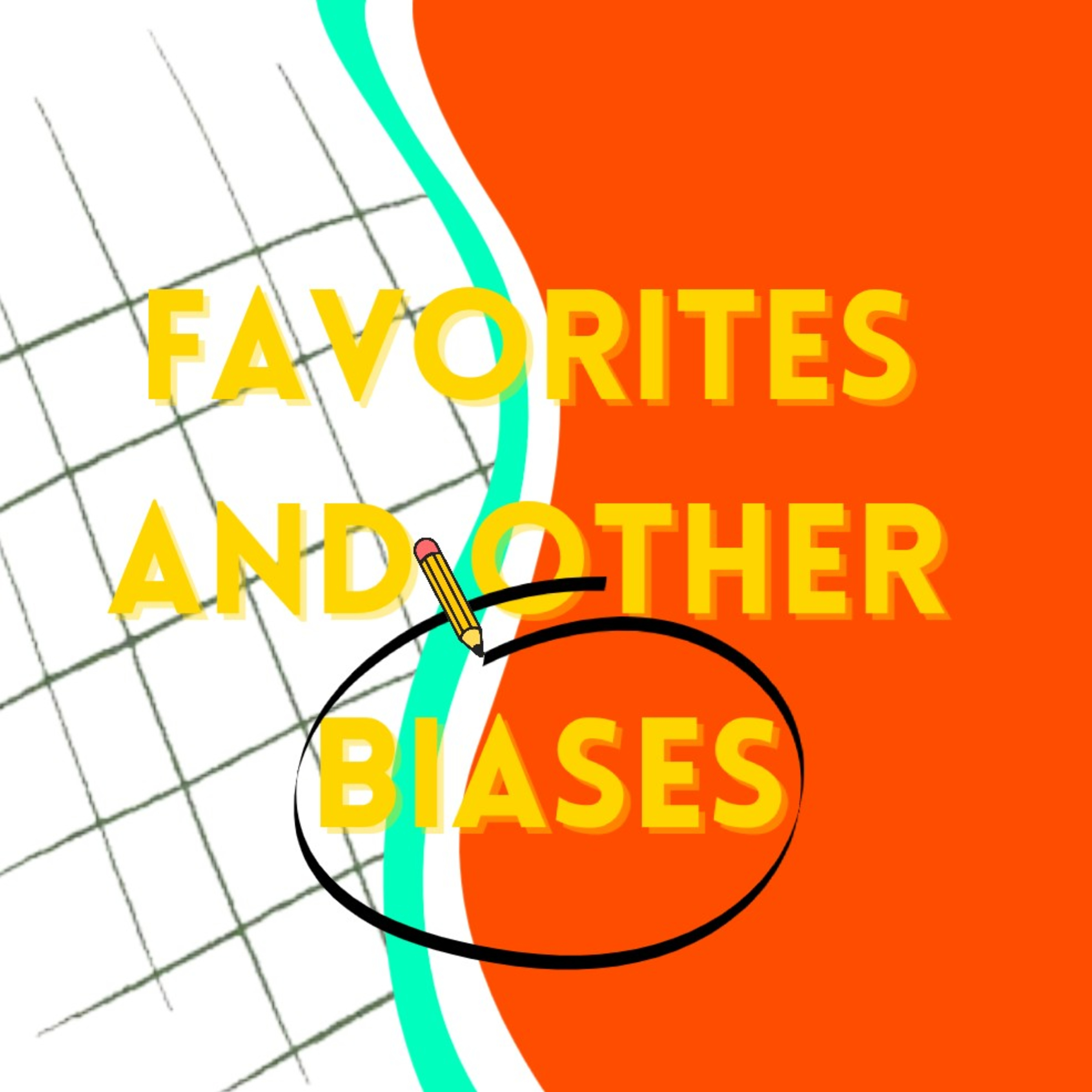 Favorites And Other Biases episode artwork