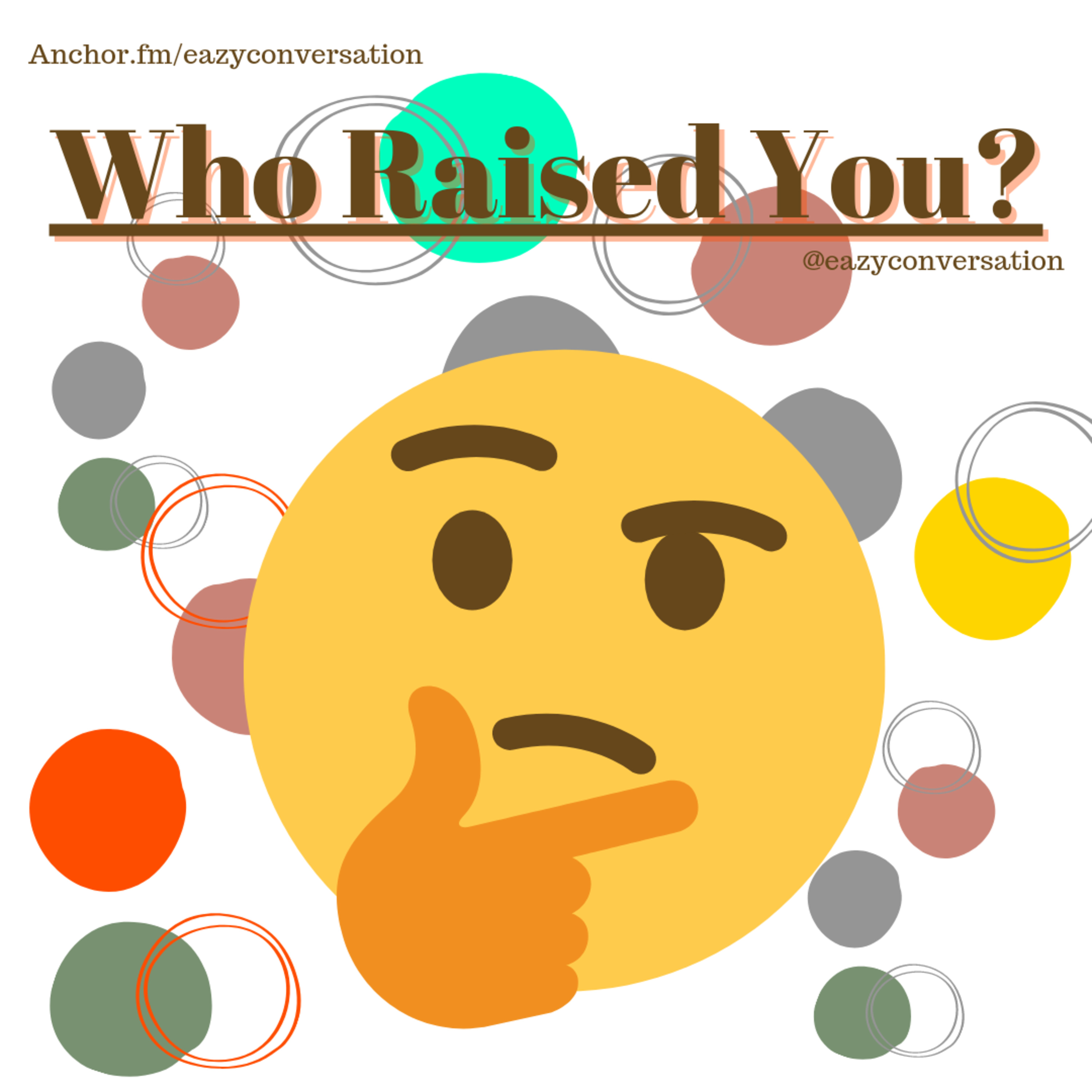 Who Raised You? episode artwork