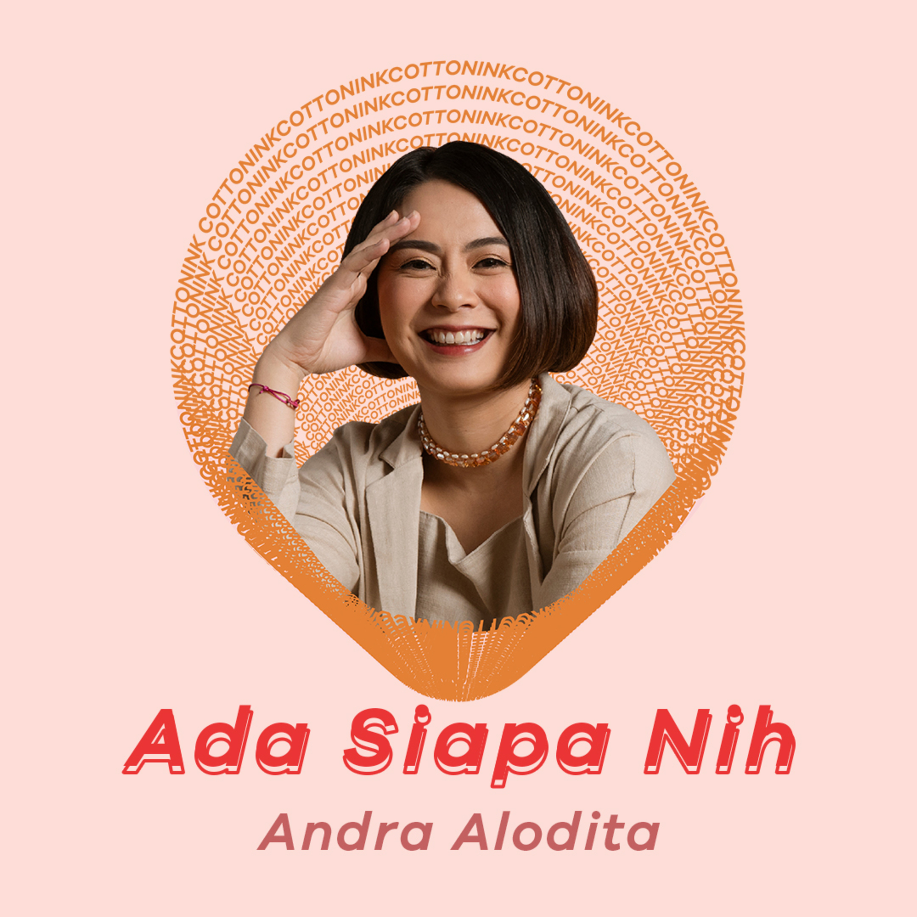 05. Ada Siapa Nih: Andra Alodita