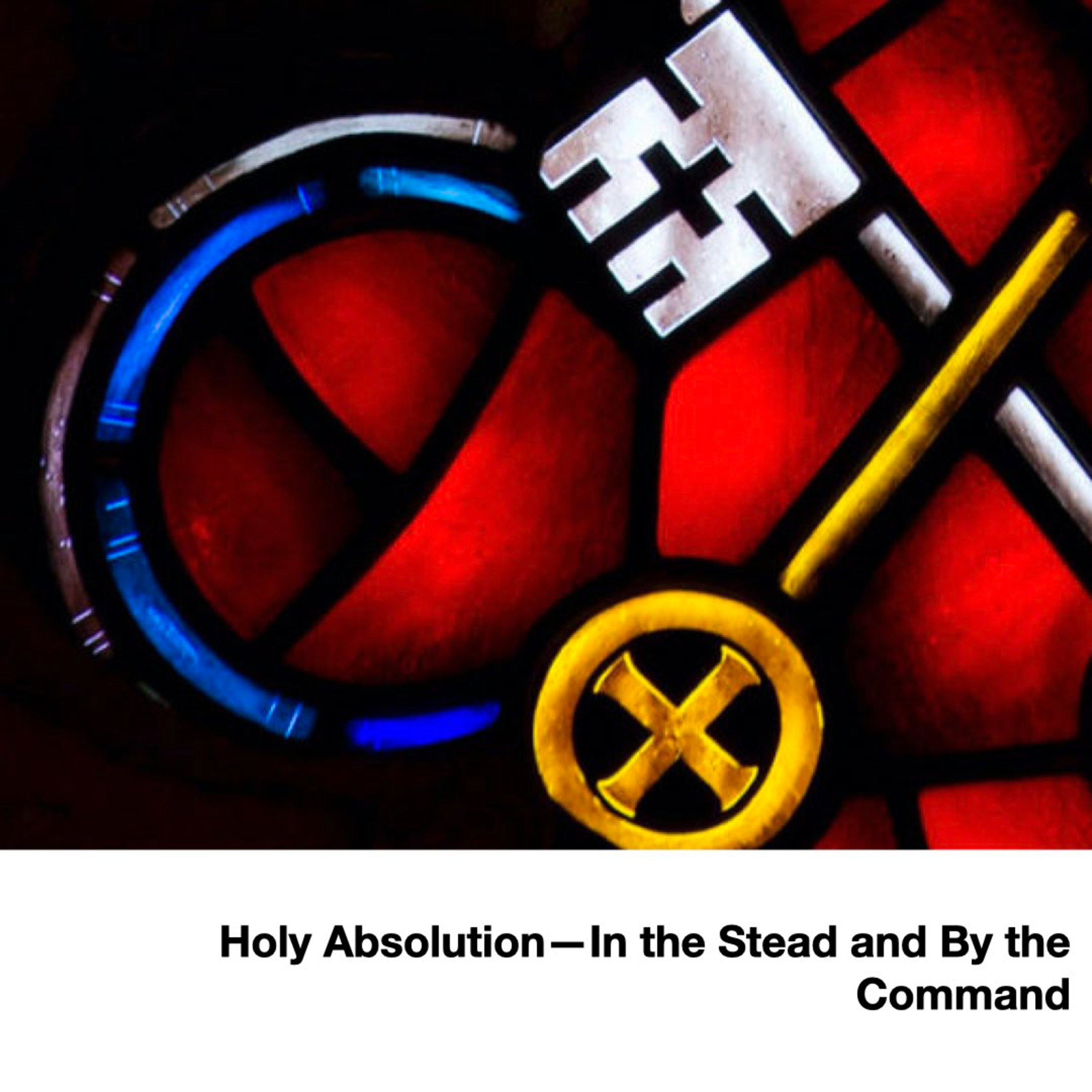 Holy Absolution—In the Stead and By the Command