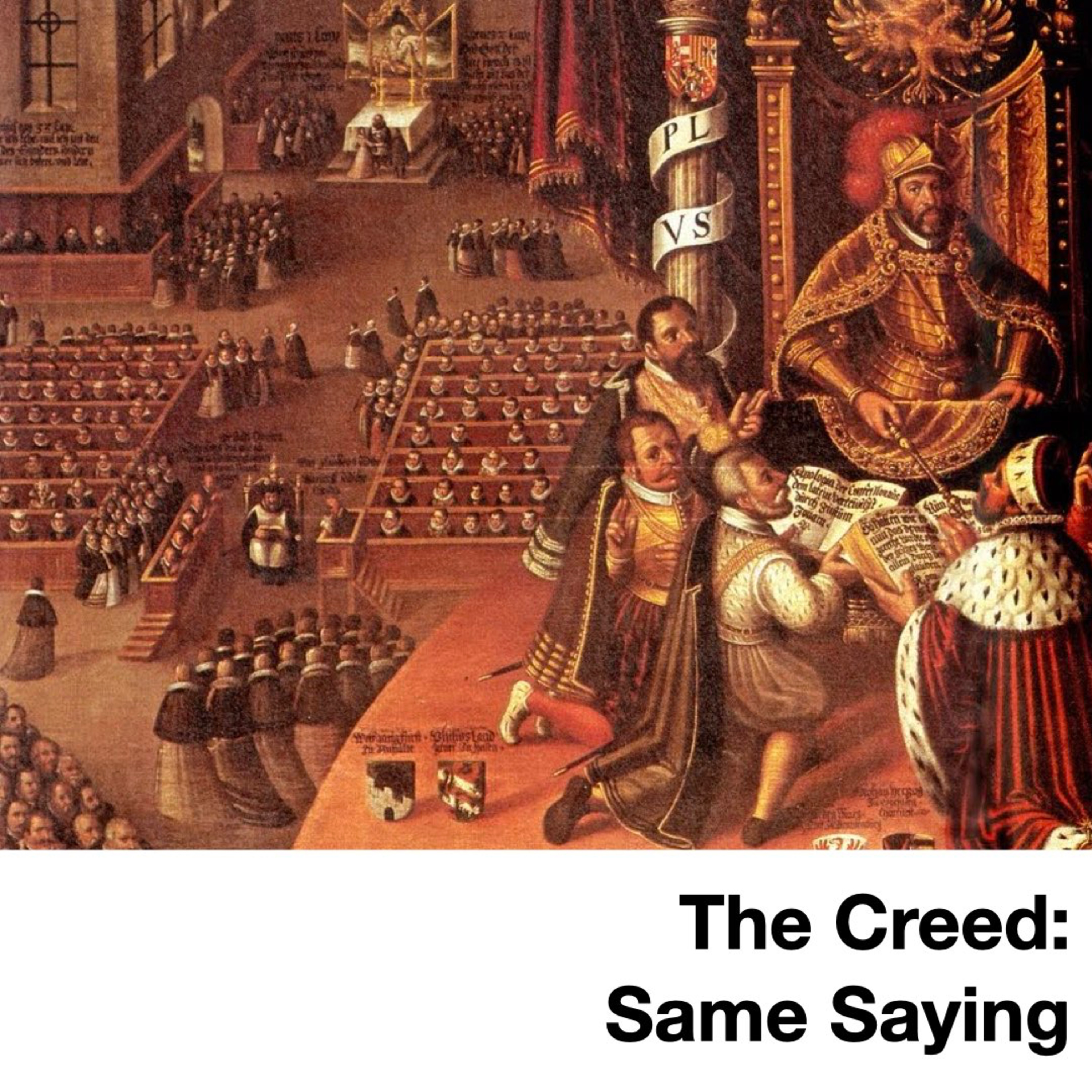 The Bible Study - The Creed:  Same Saying