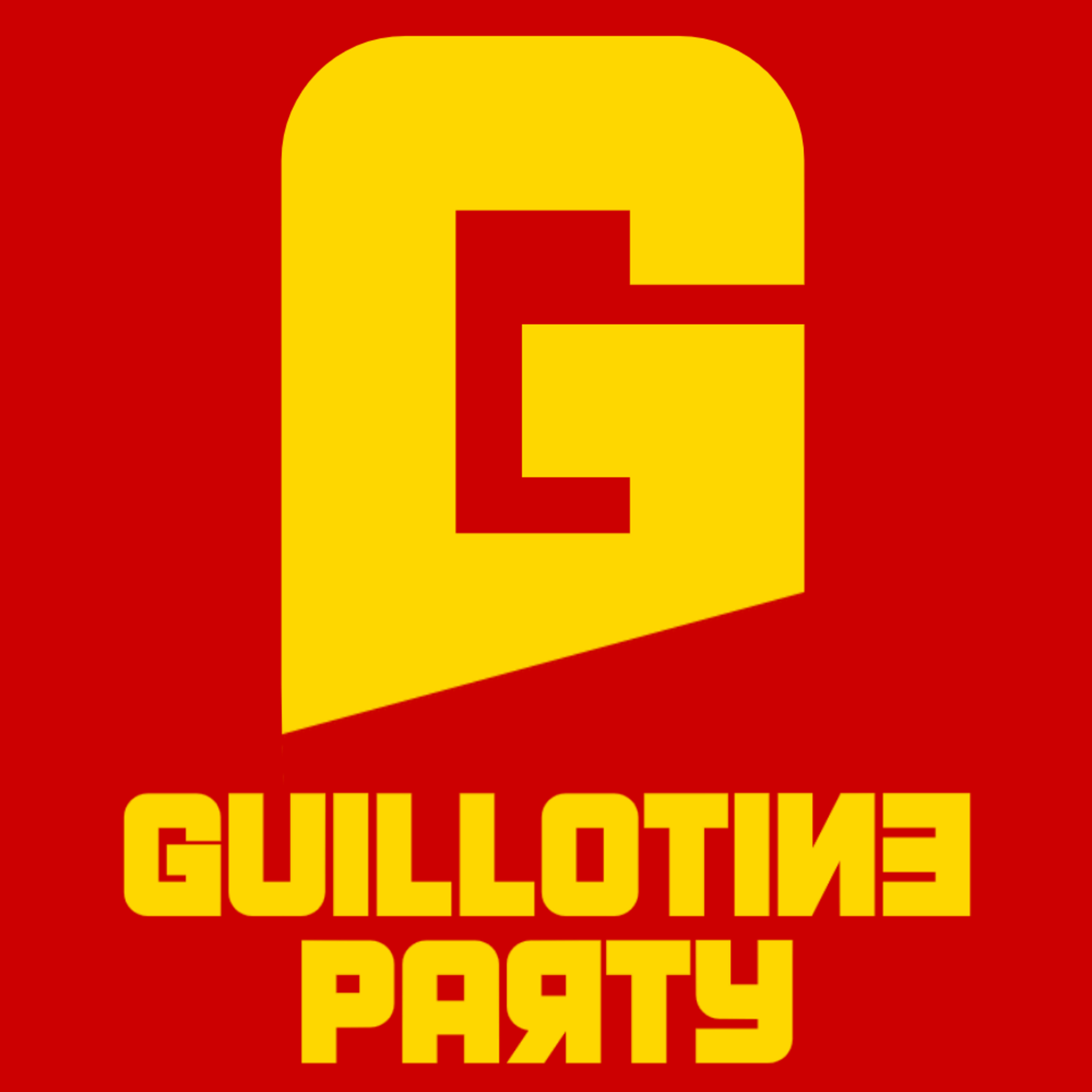 The Guillotine Party Podcast - 1/4/2020