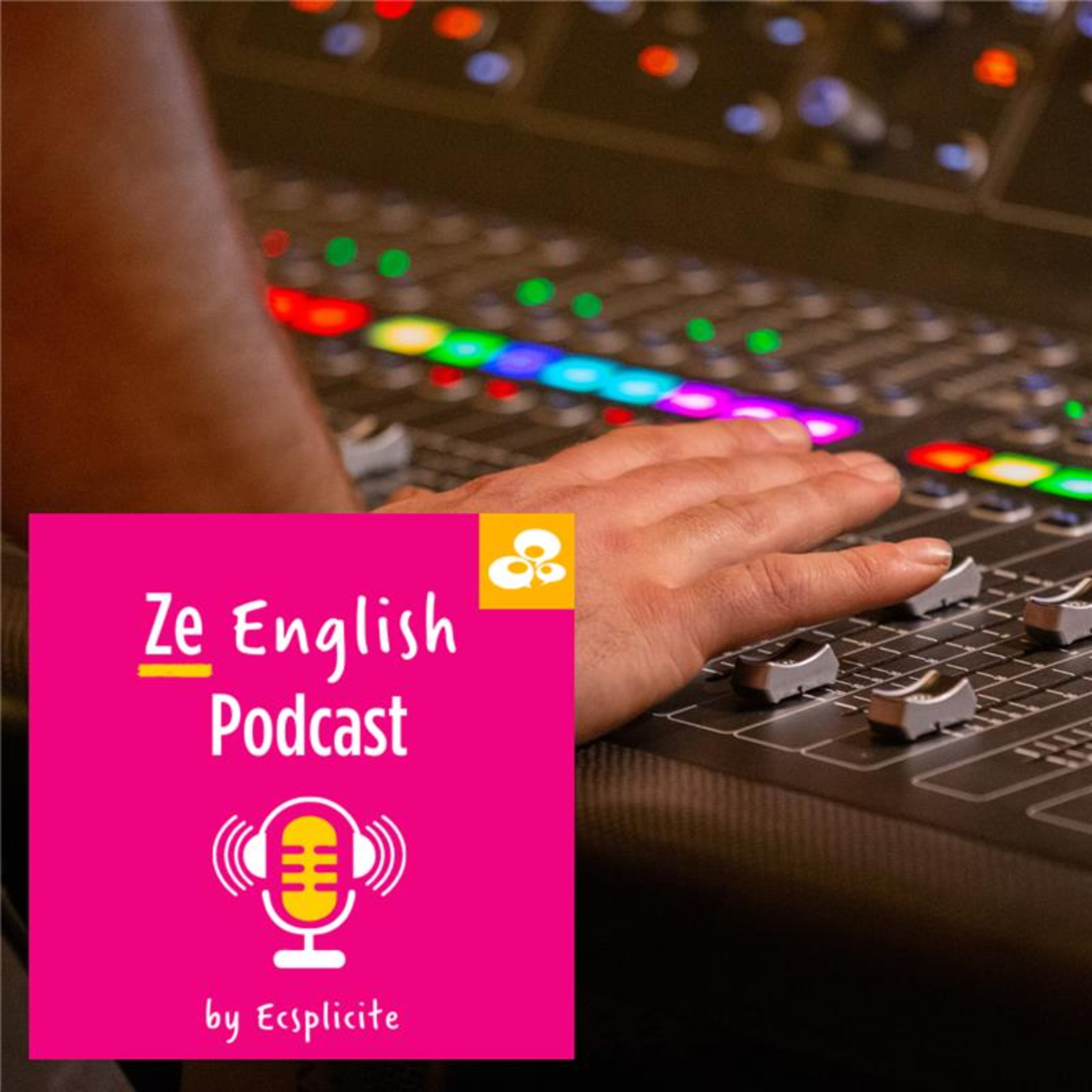 Ze English Podcast by Ecsplicite