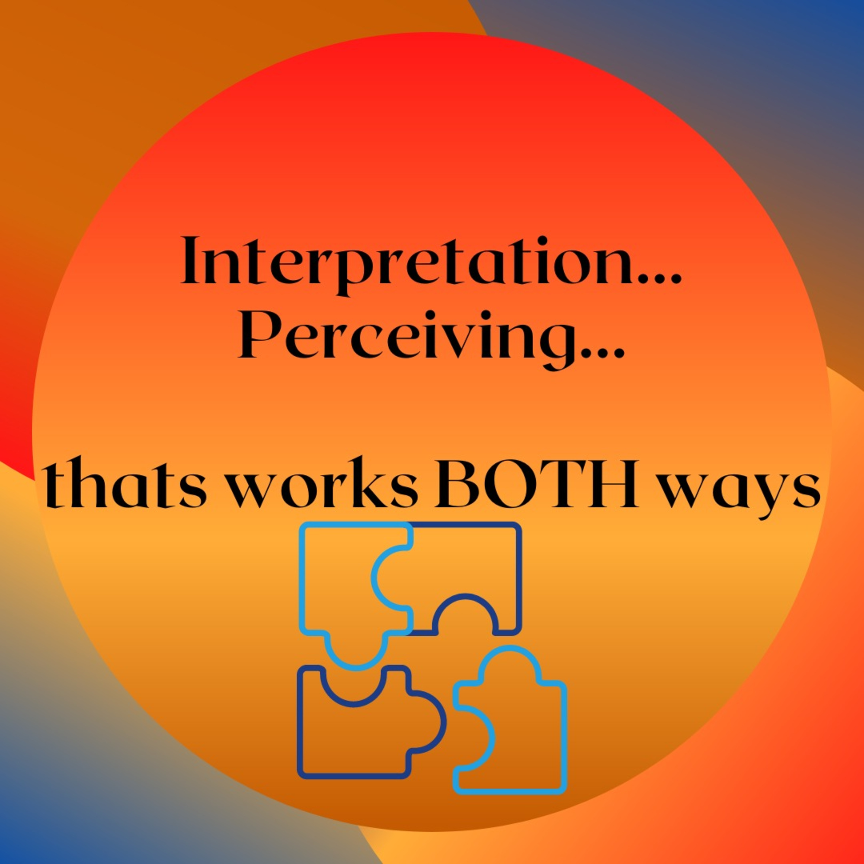 Interpretation, Perception... It Goes BOTH ways episode artwork