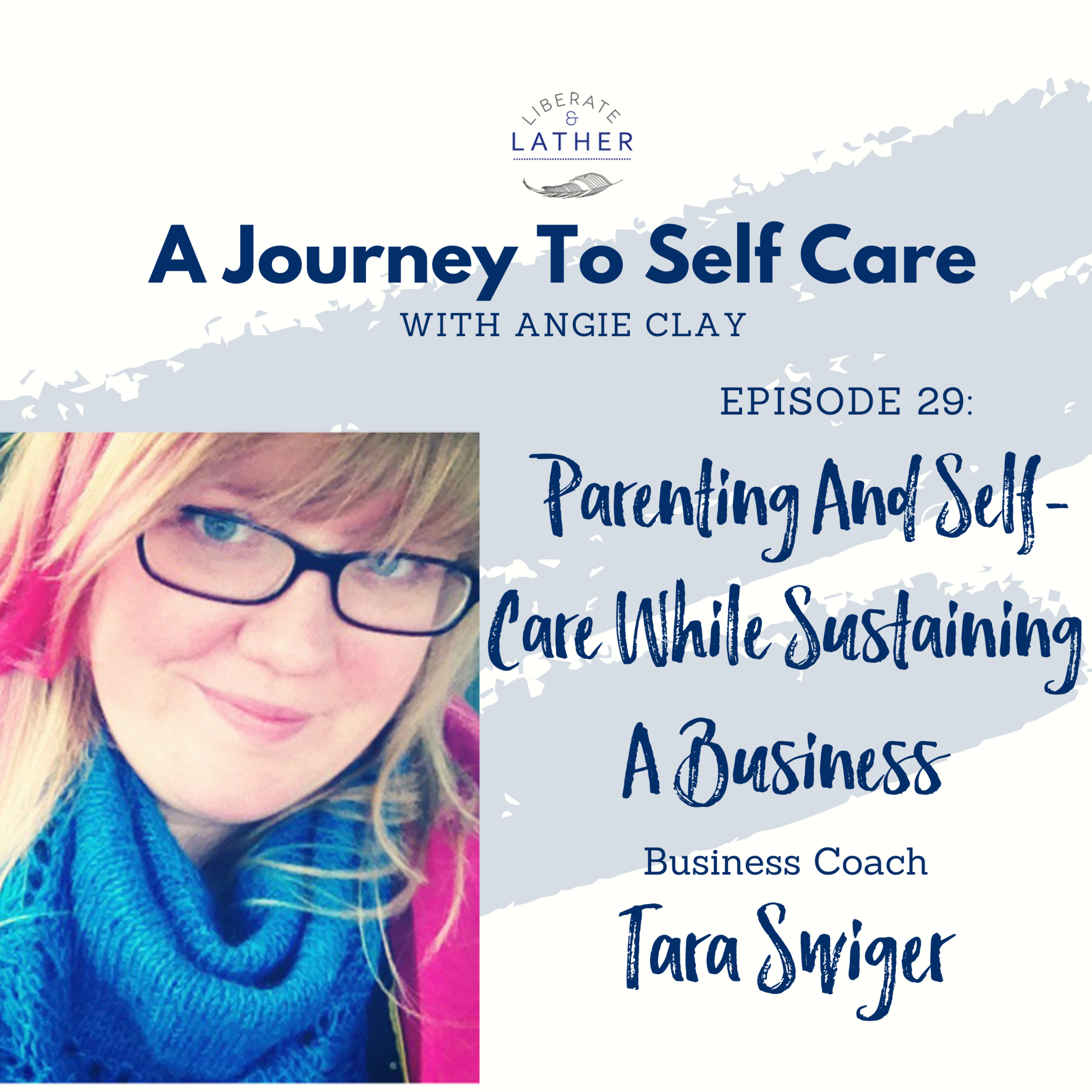 Liberate and Lather: A Journey to Self Care