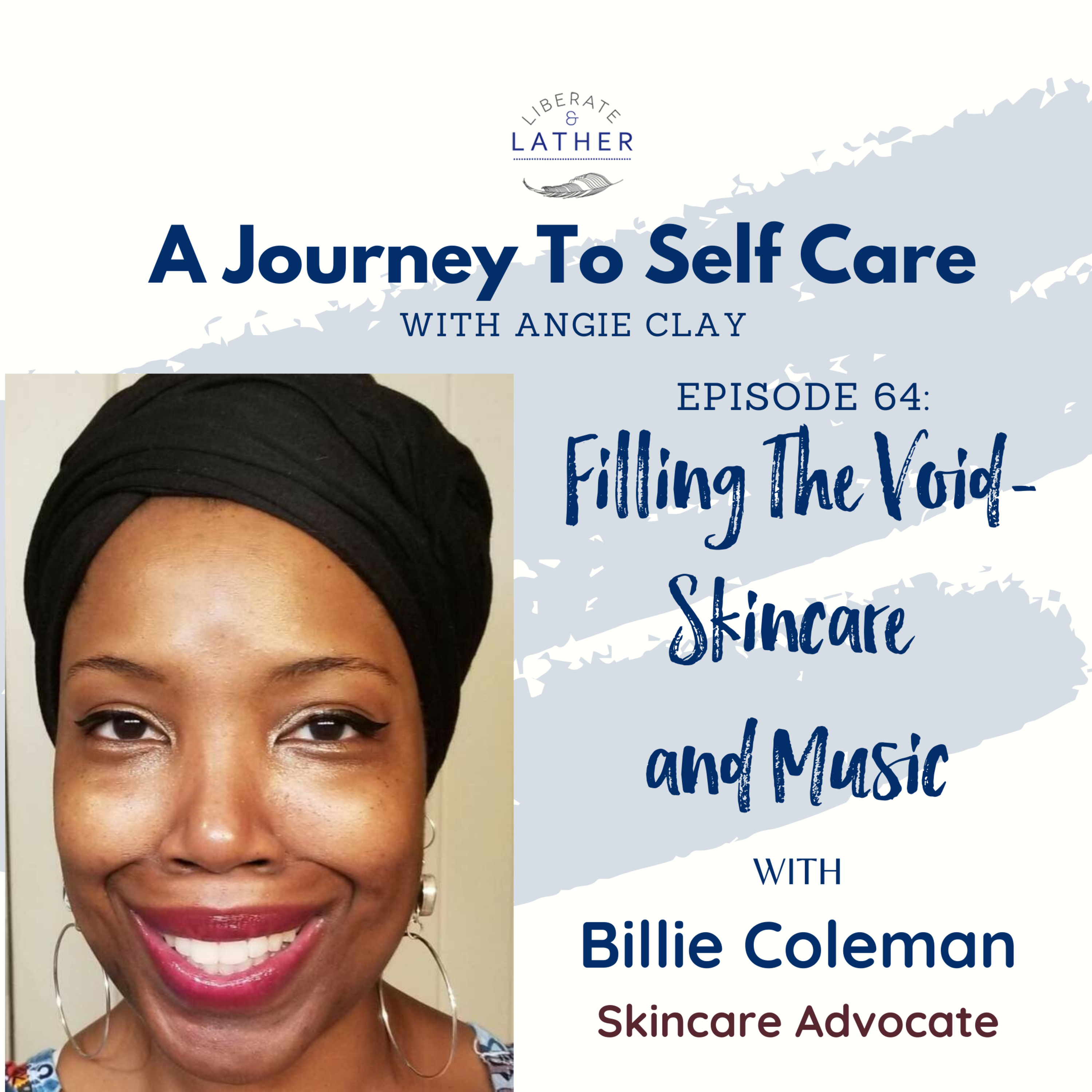 Liberate and Lather: A Journey to Self Care