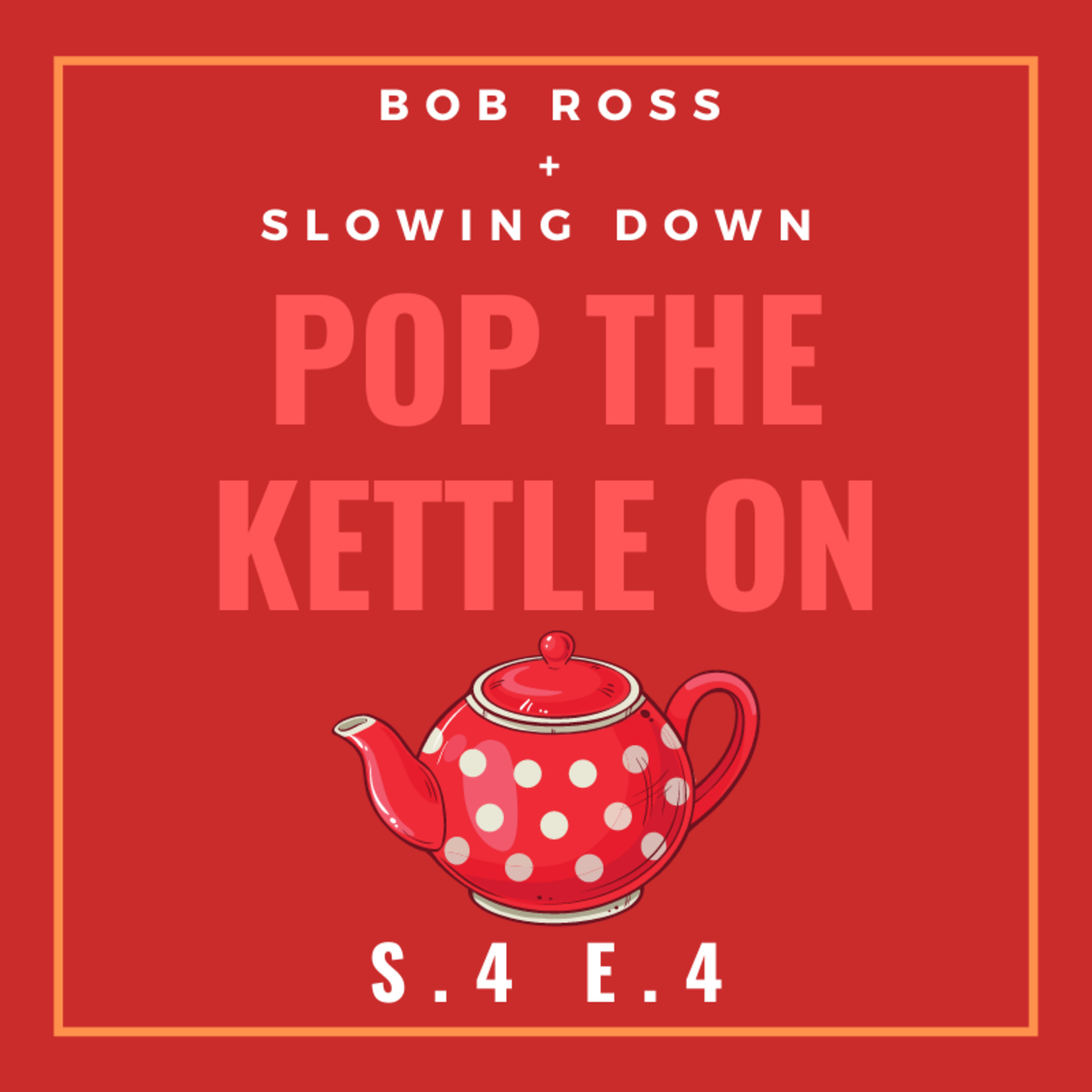 Pop The Kettle On