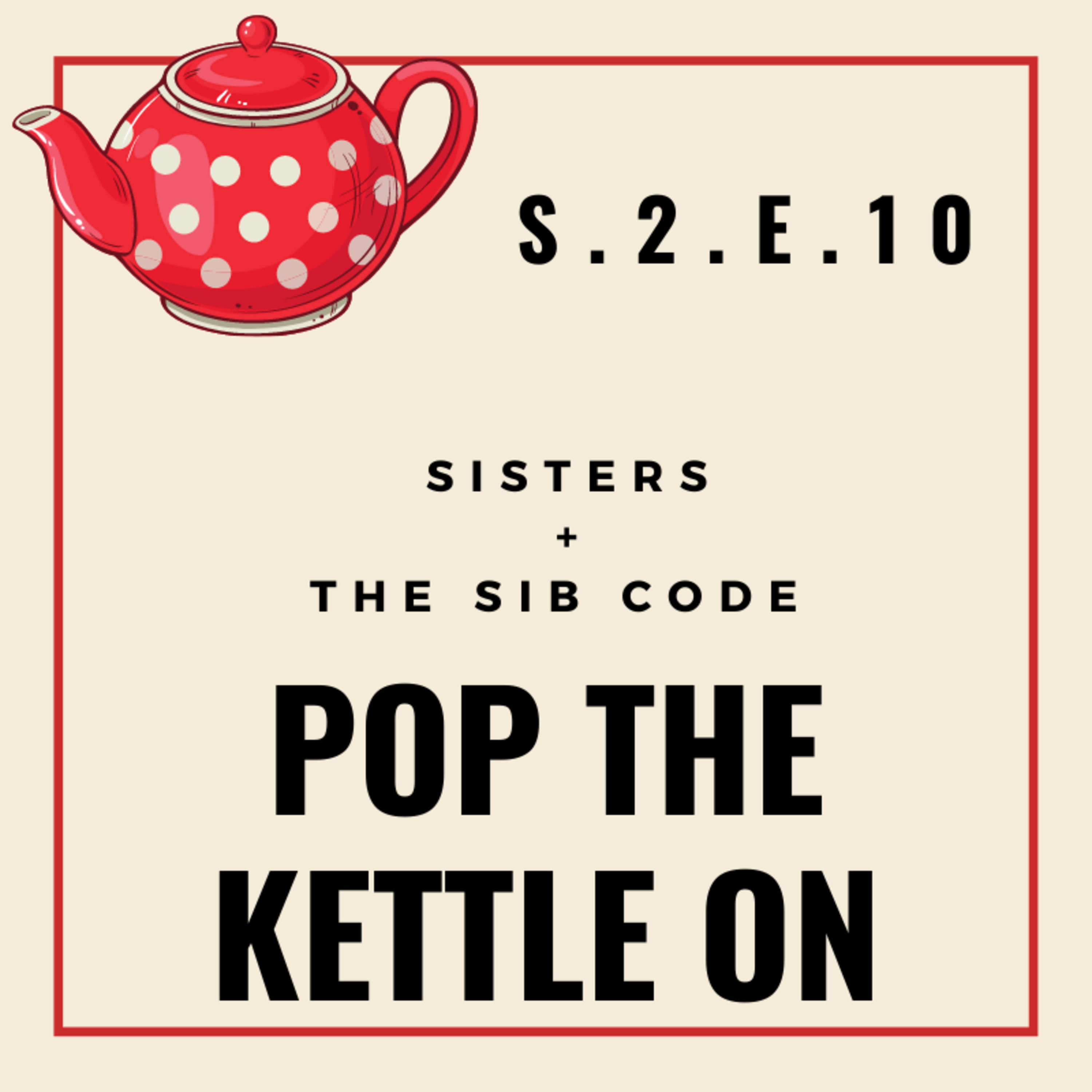 Pop The Kettle On