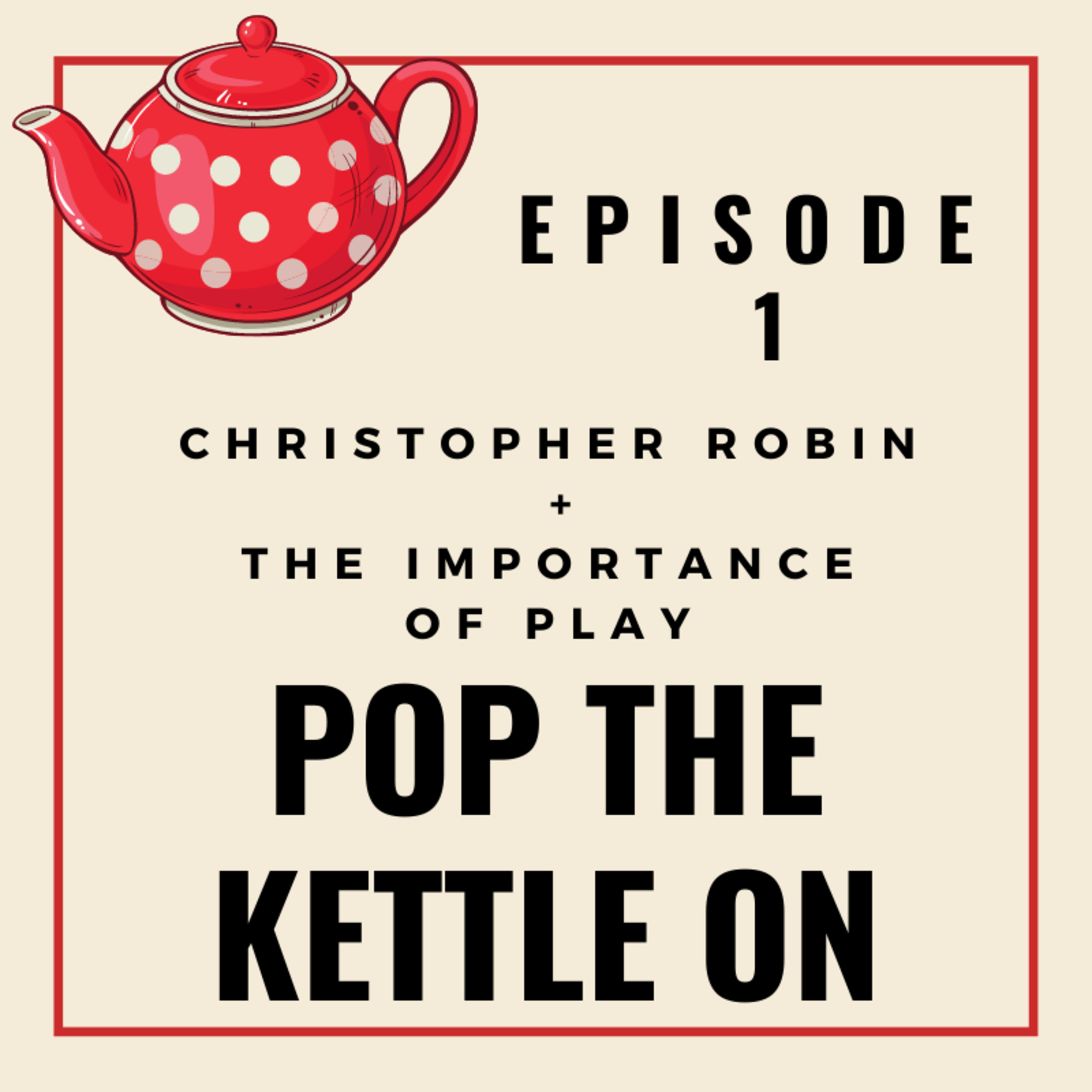 Pop The Kettle On