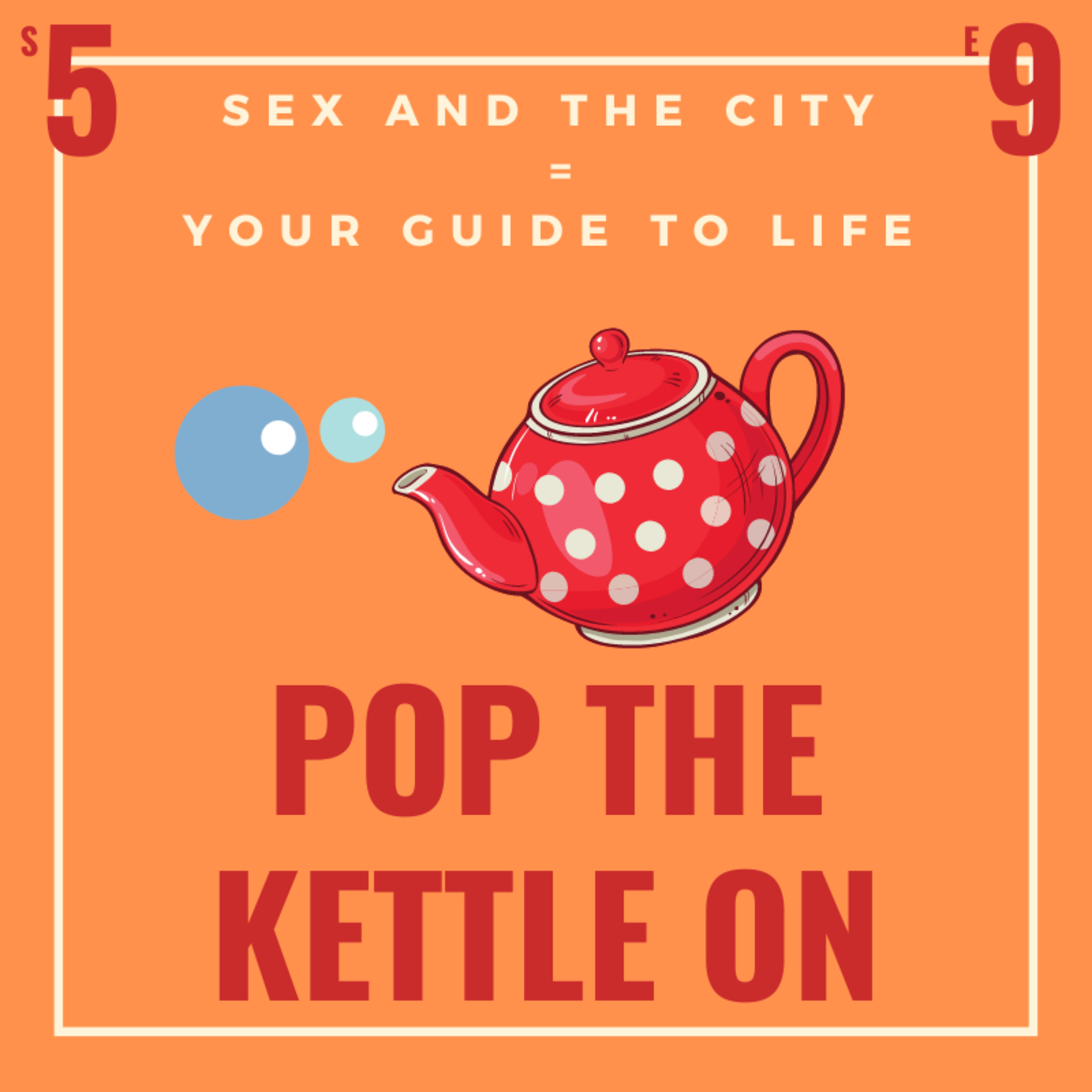 Pop The Kettle On