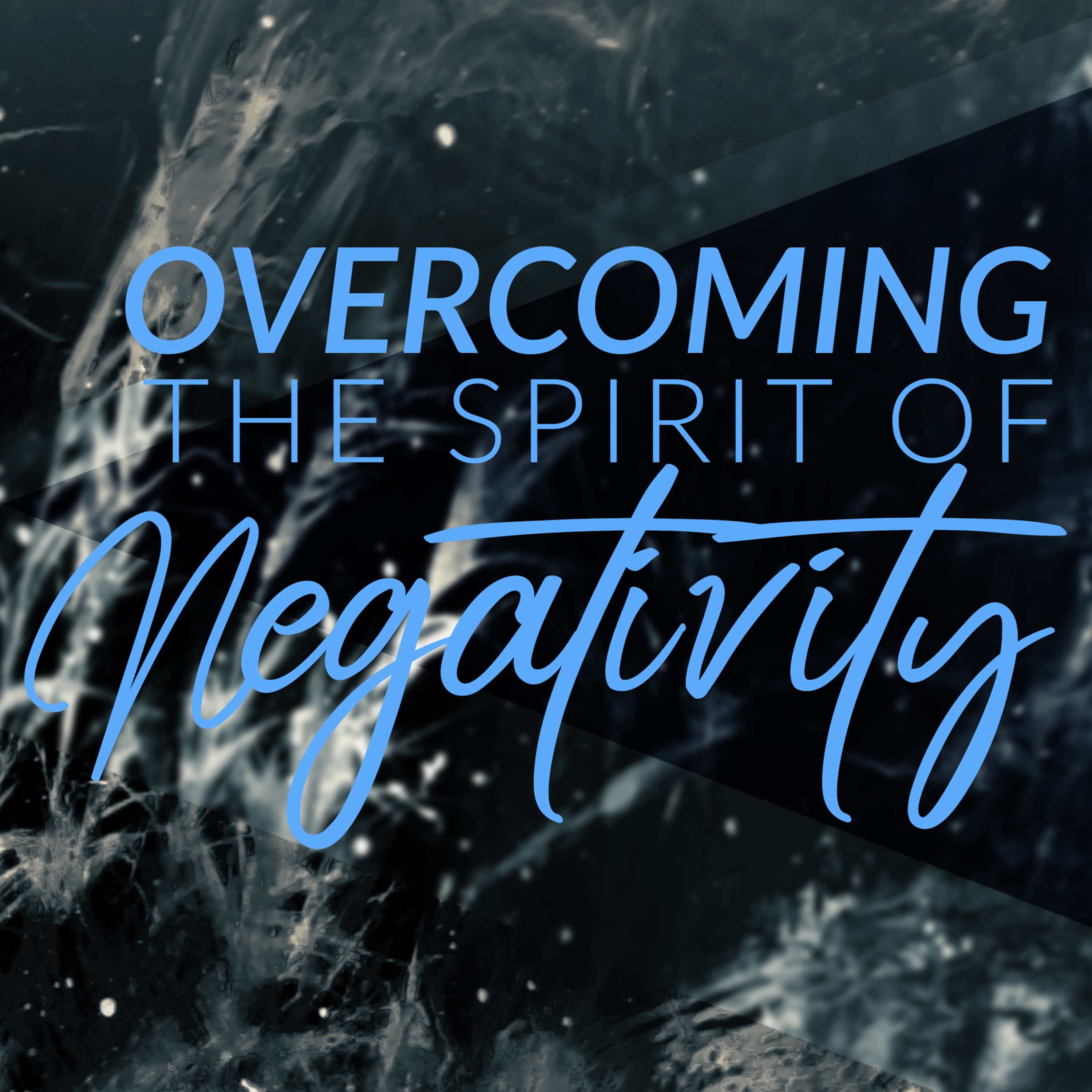 Overcoming the Spirit of Negativity episode artwork