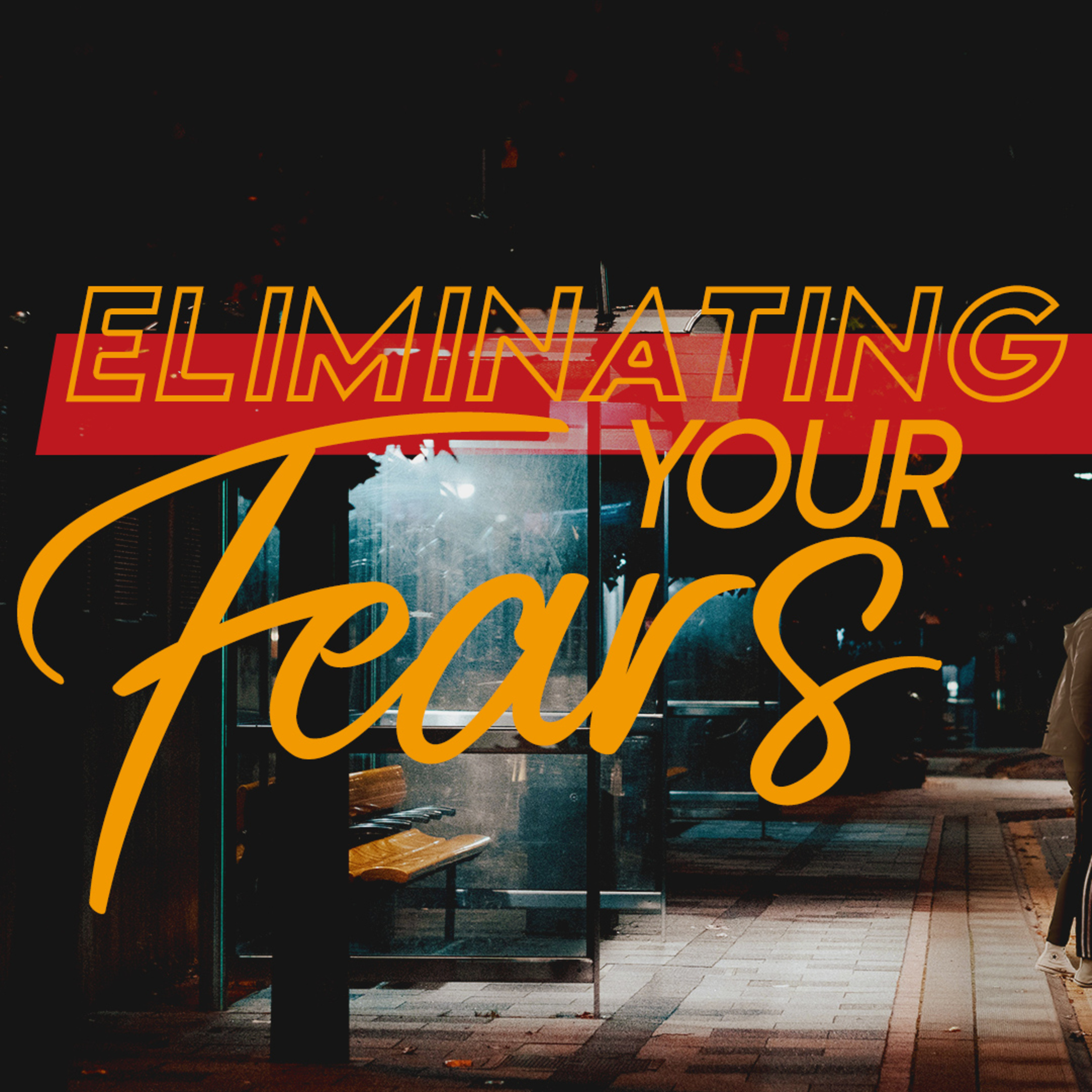 Eliminating Your Fears episode artwork
