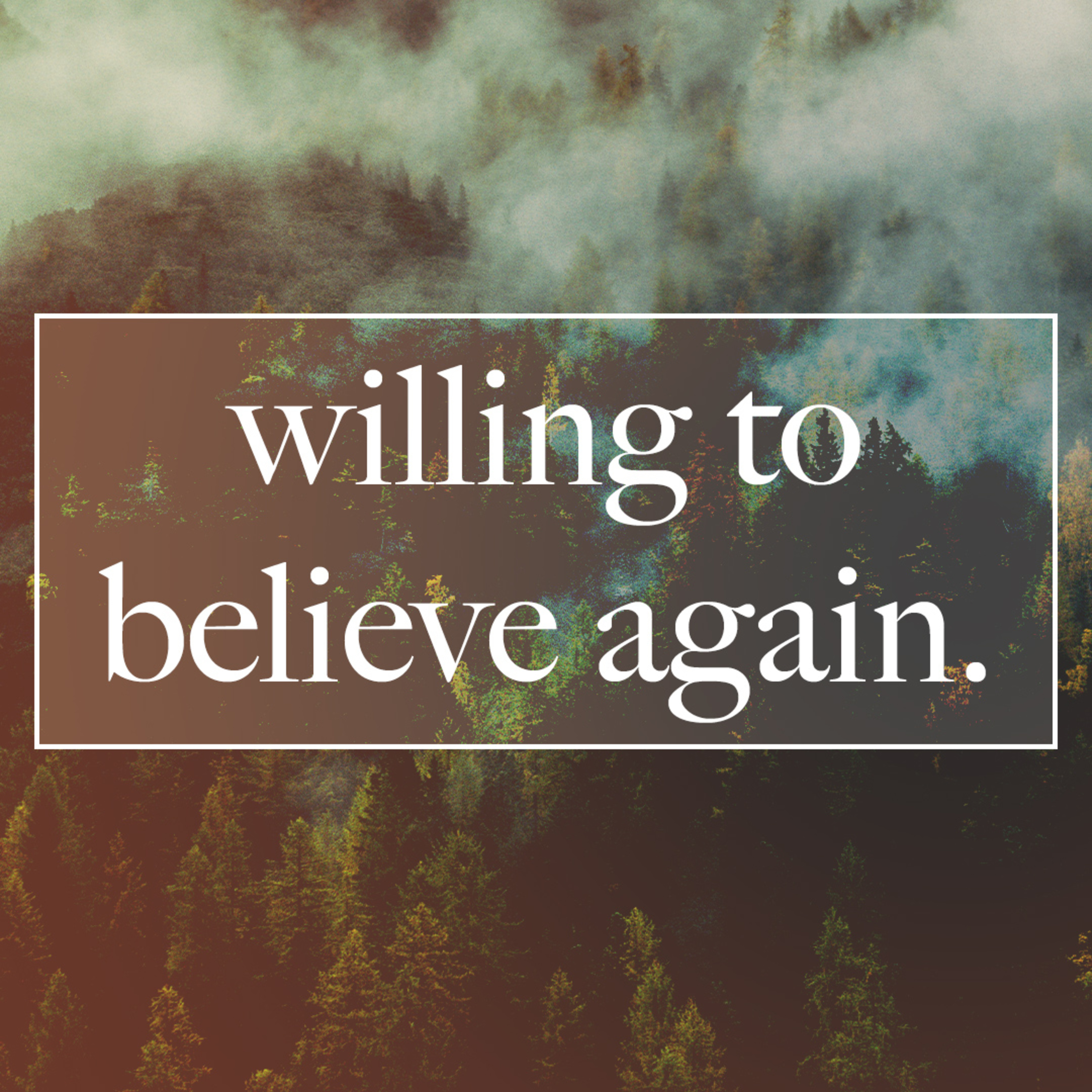 Willing To Believe Again episode artwork