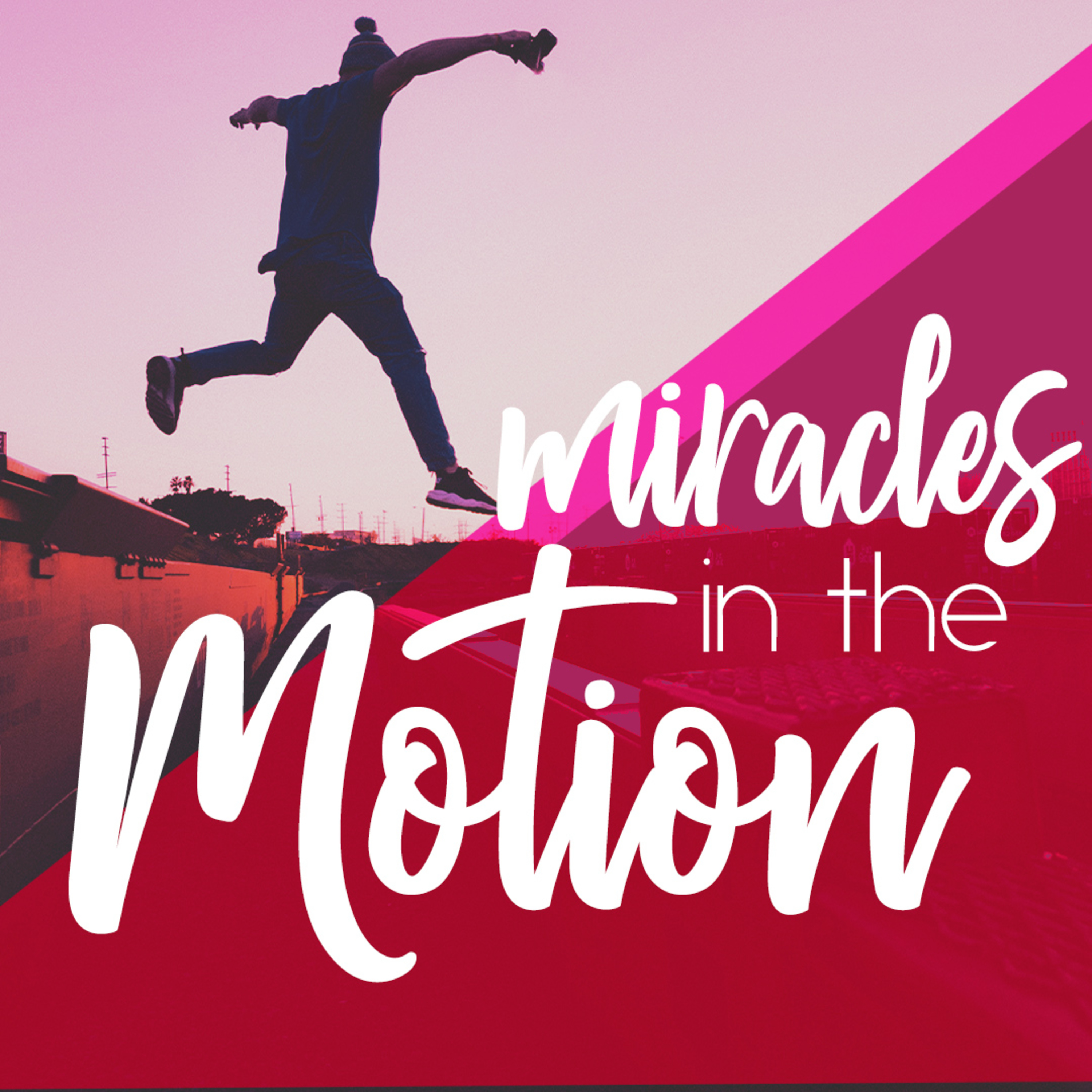 Miracles In The Motion episode artwork