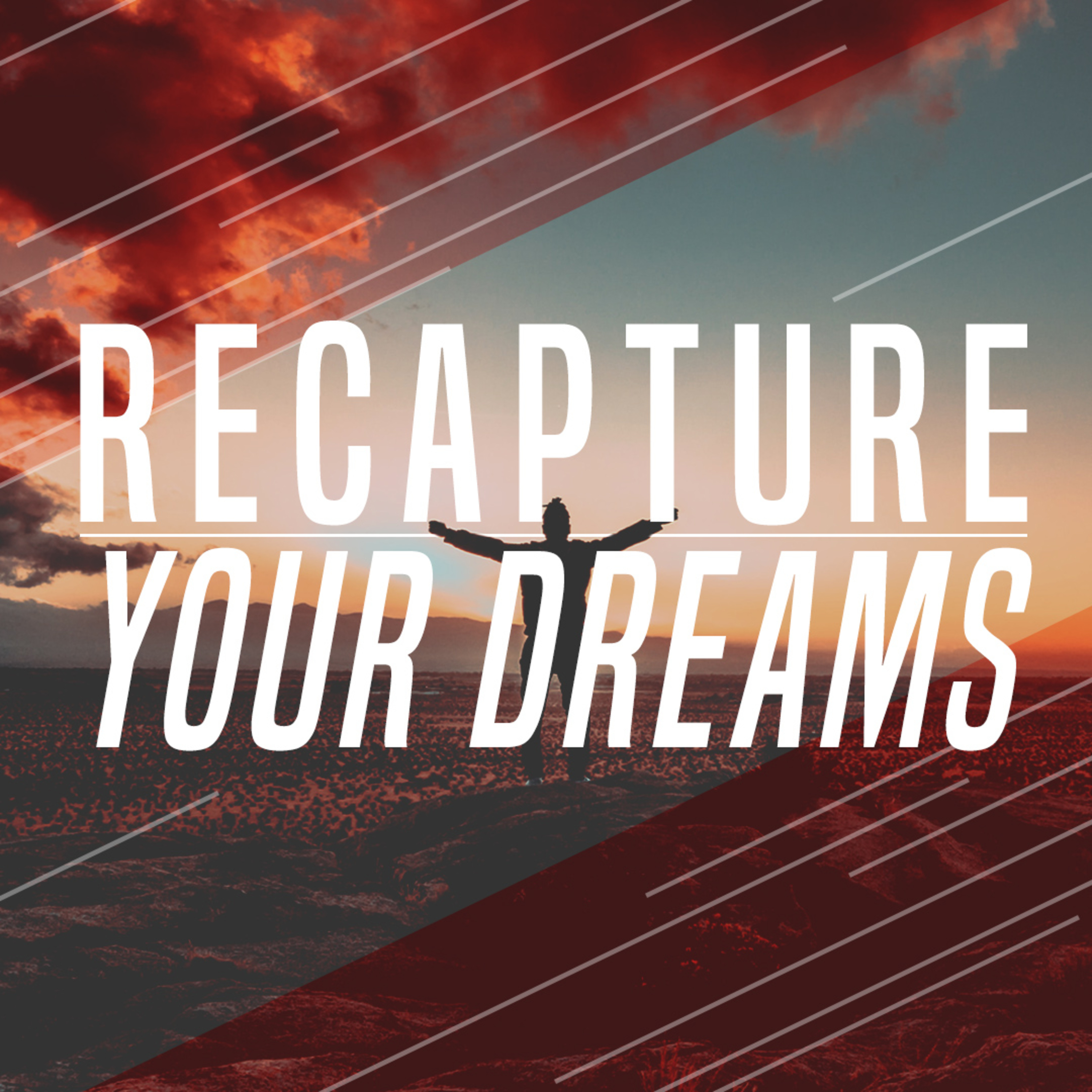 Recapture your Dreams episode artwork