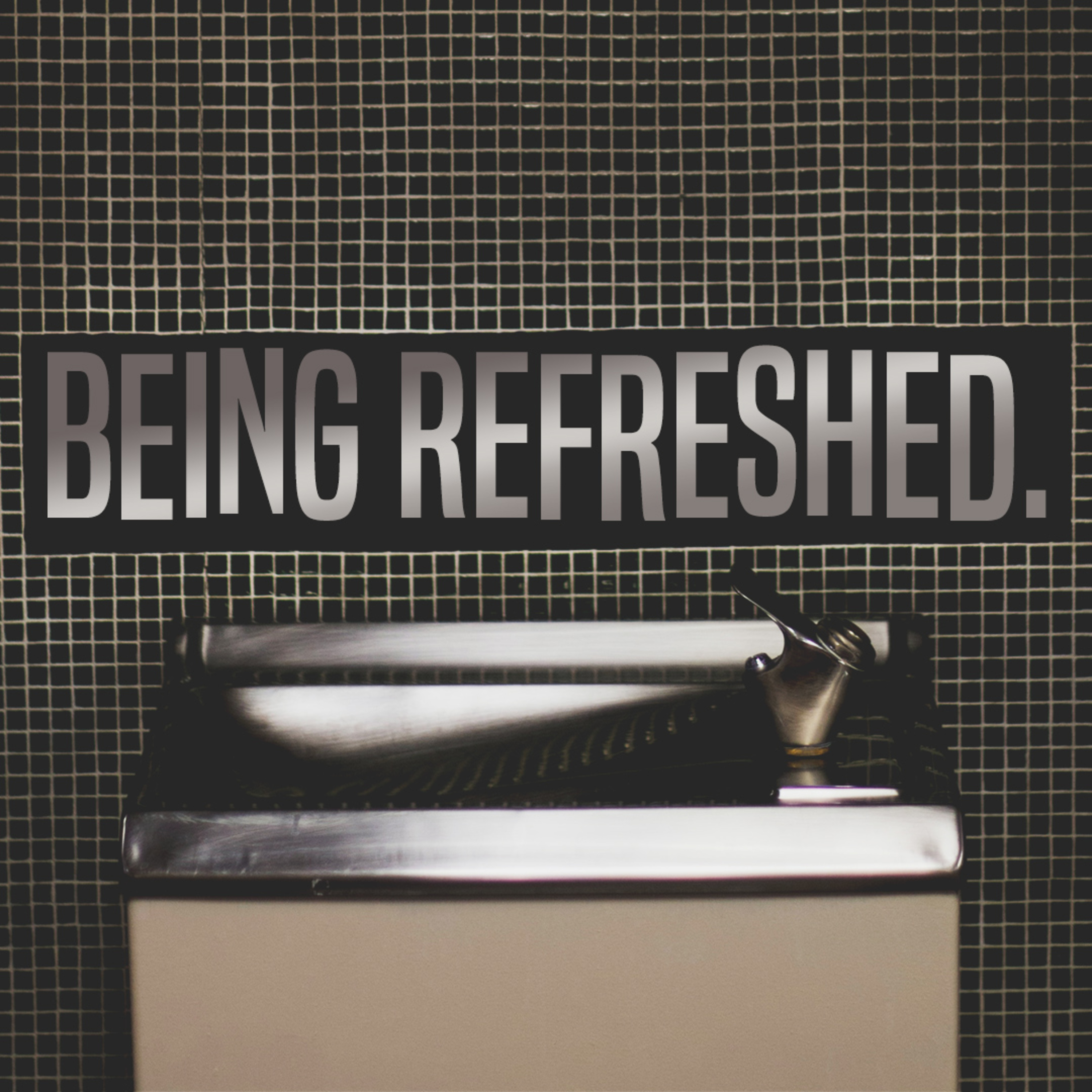 Being Refreshed episode artwork