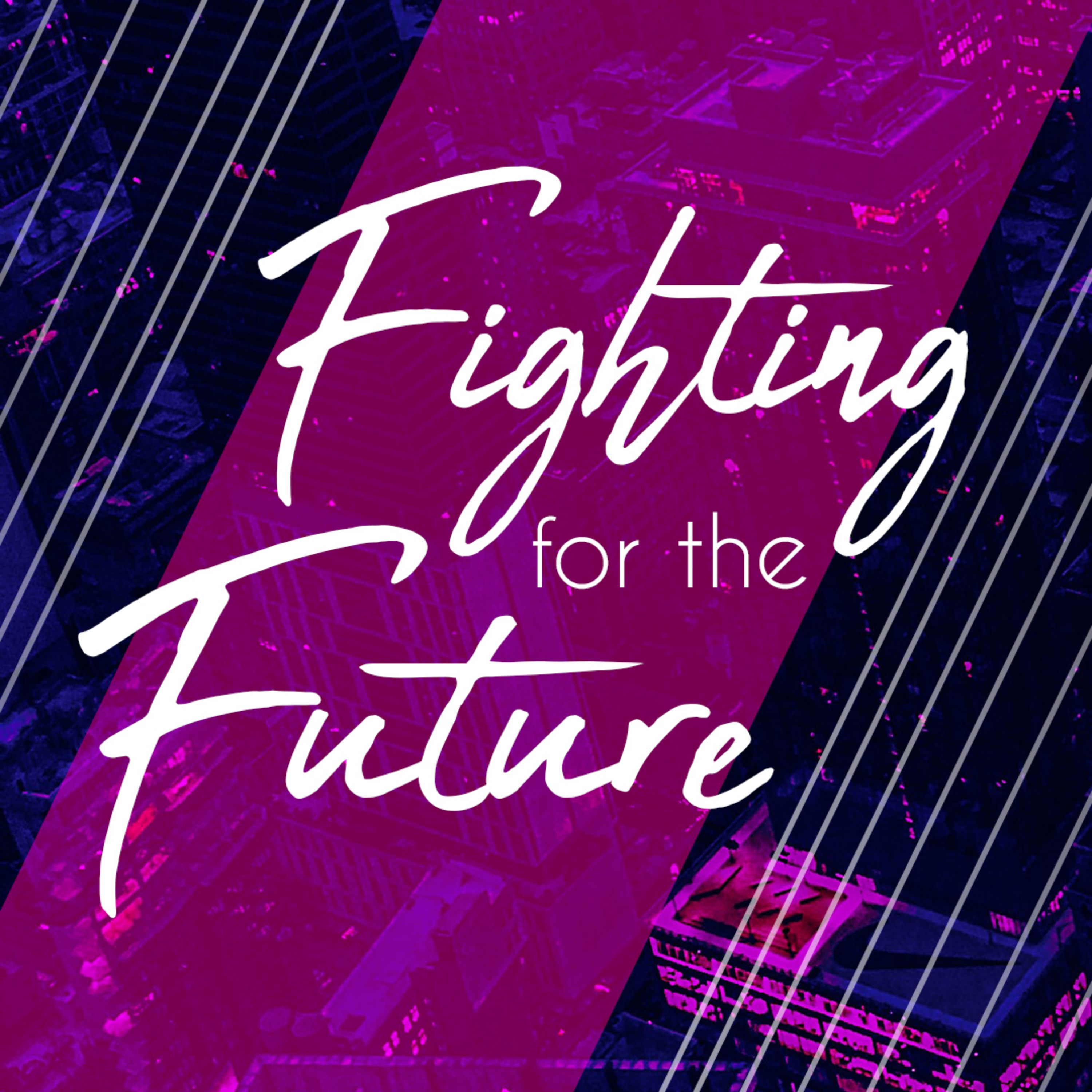 Fighting For The Future episode artwork