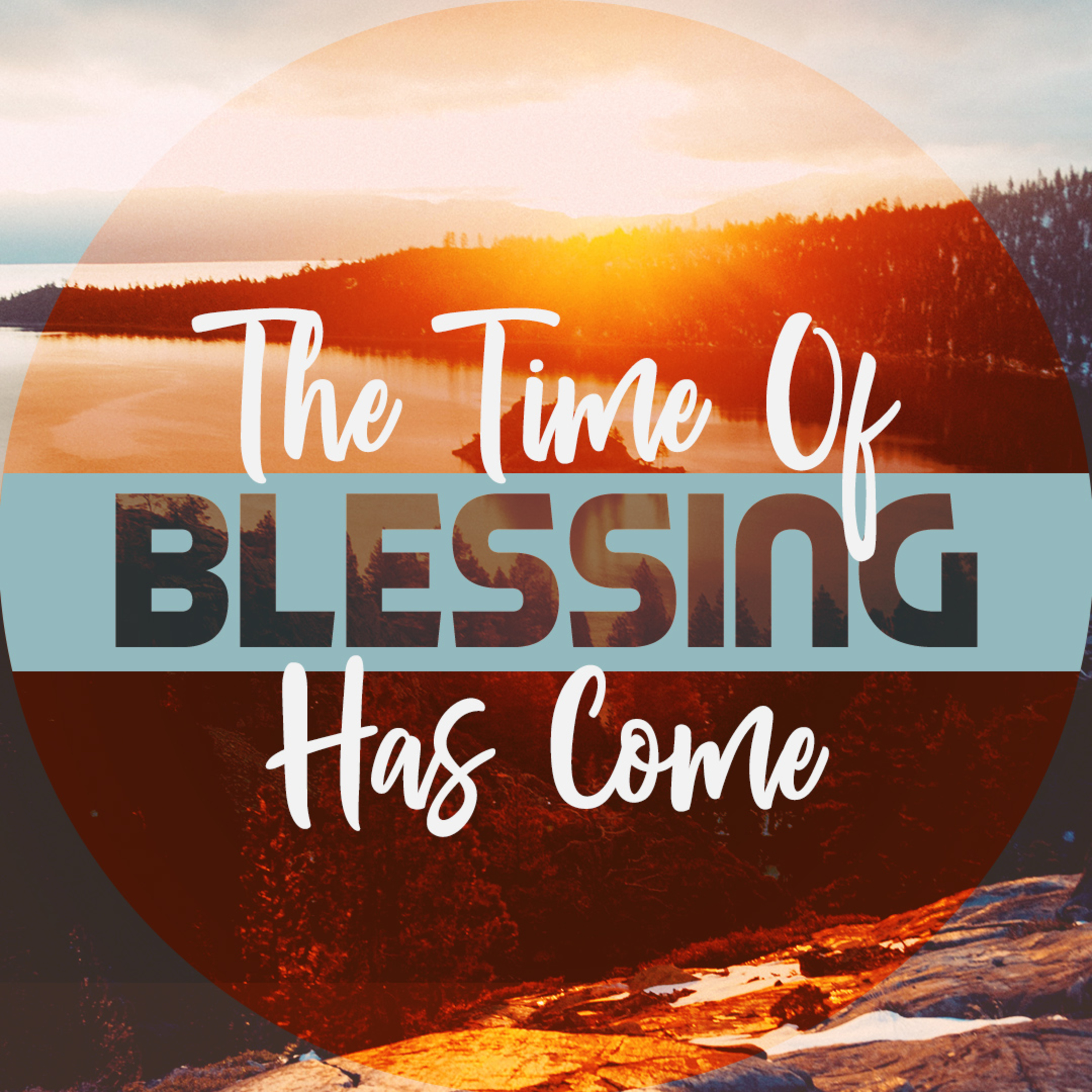 The Time Of Blessing Has Come episode artwork