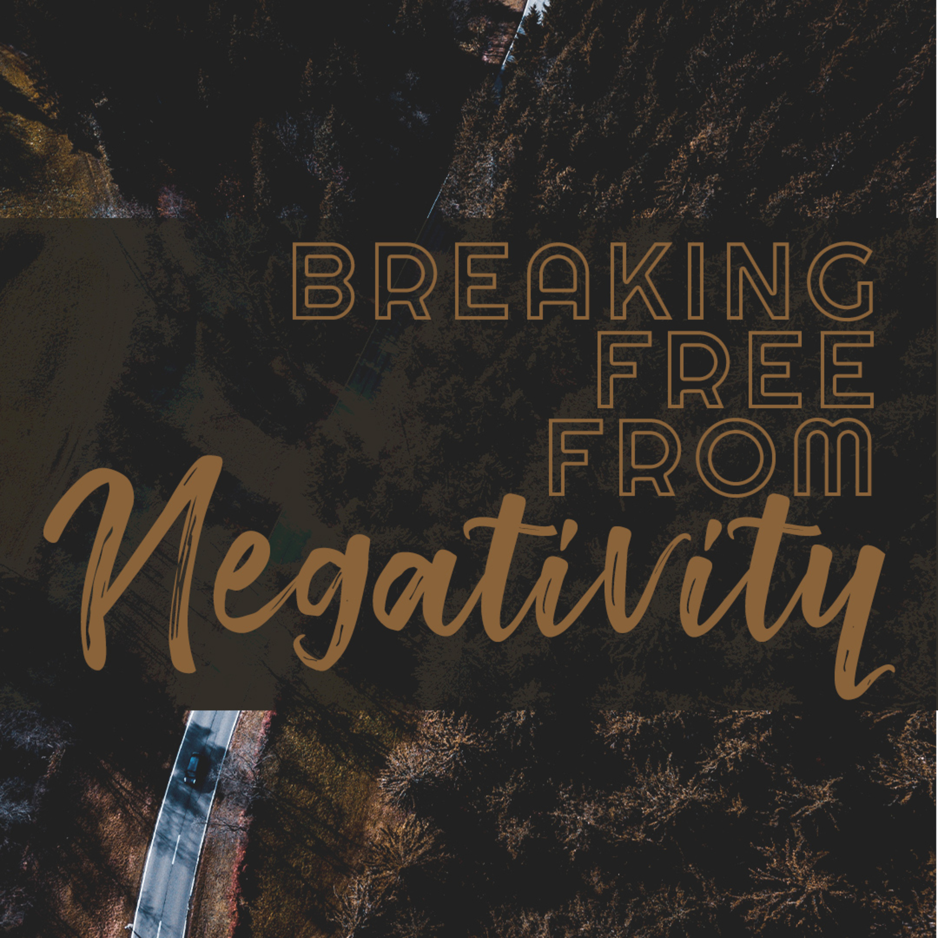 Breaking Free From Negativity episode artwork