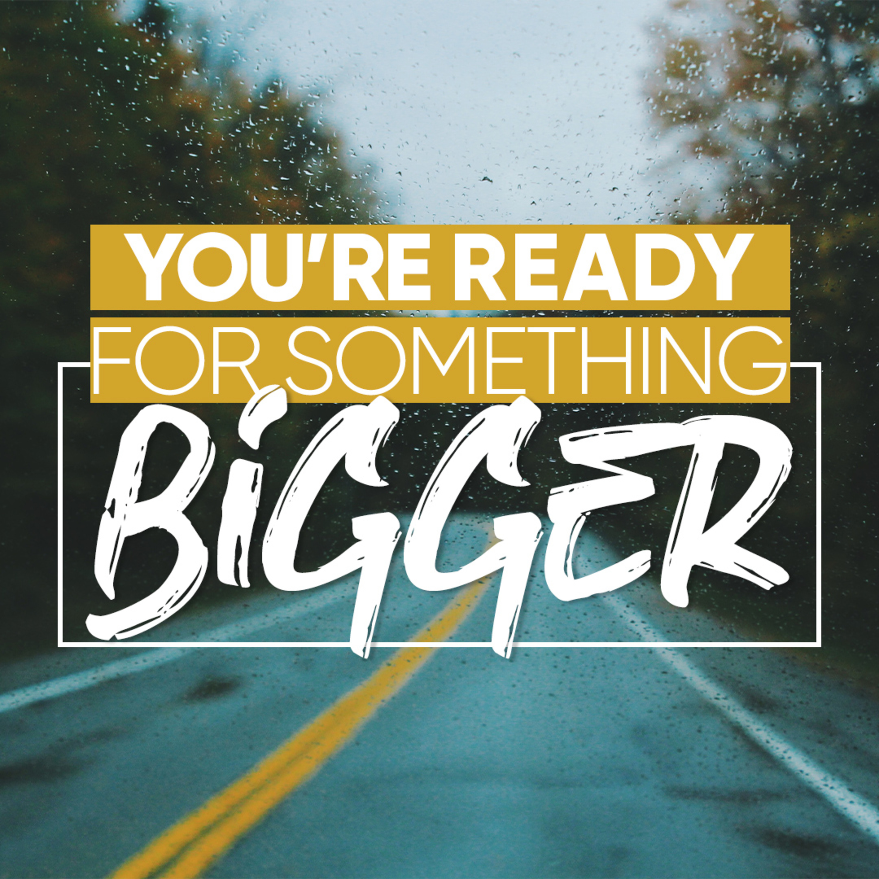 You're Ready For Something Bigger episode artwork