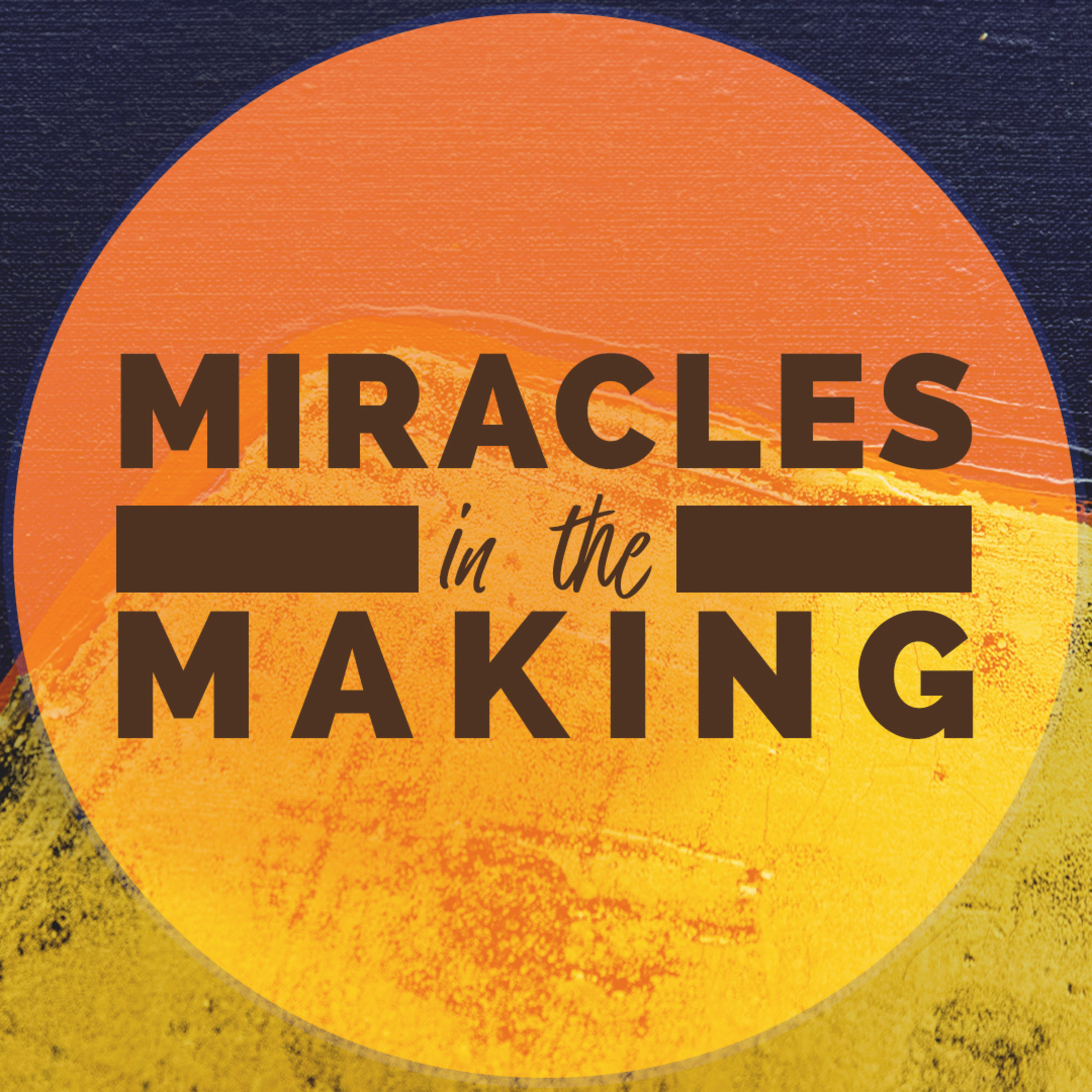 Miracles In The Making episode artwork