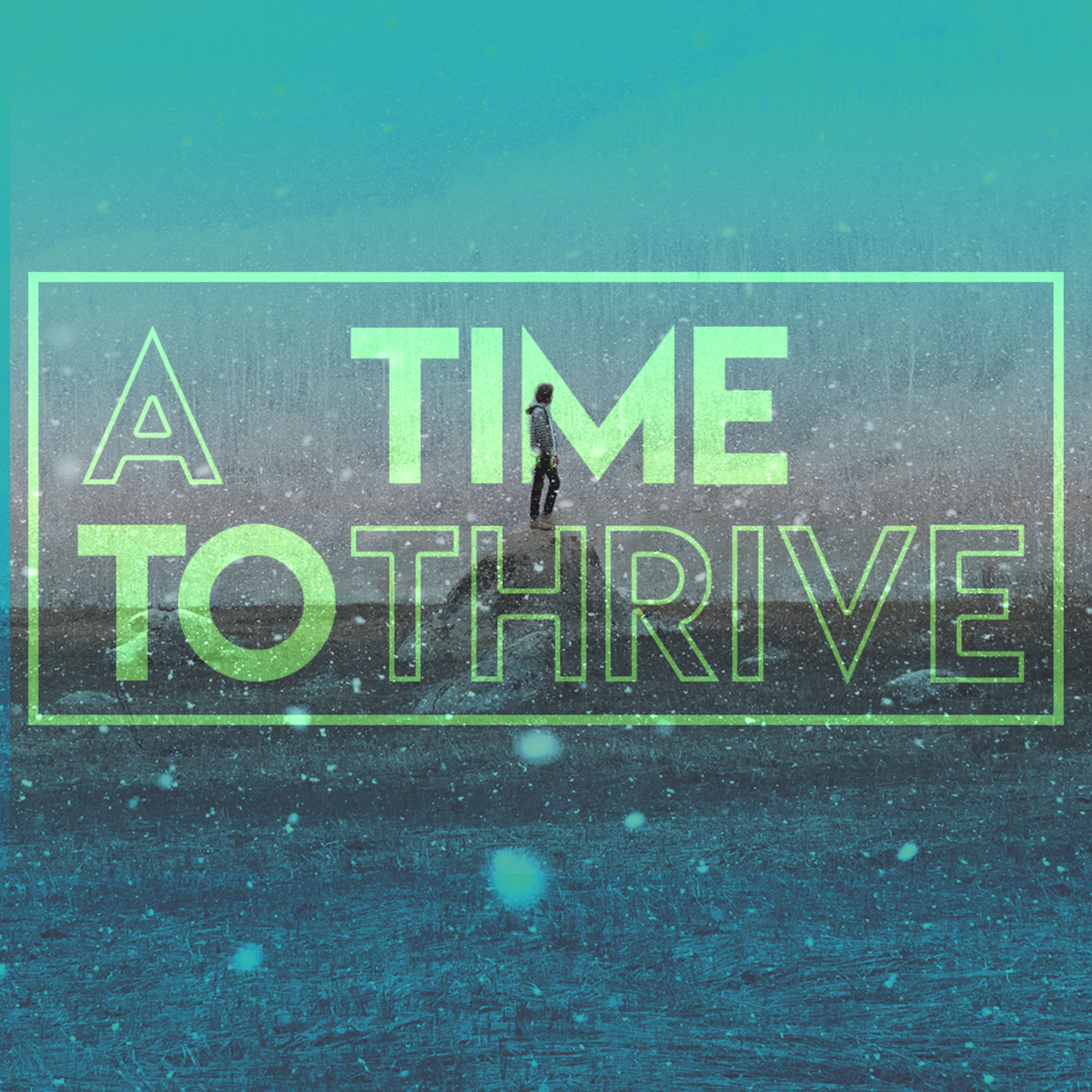 A Time To Thrive episode artwork
