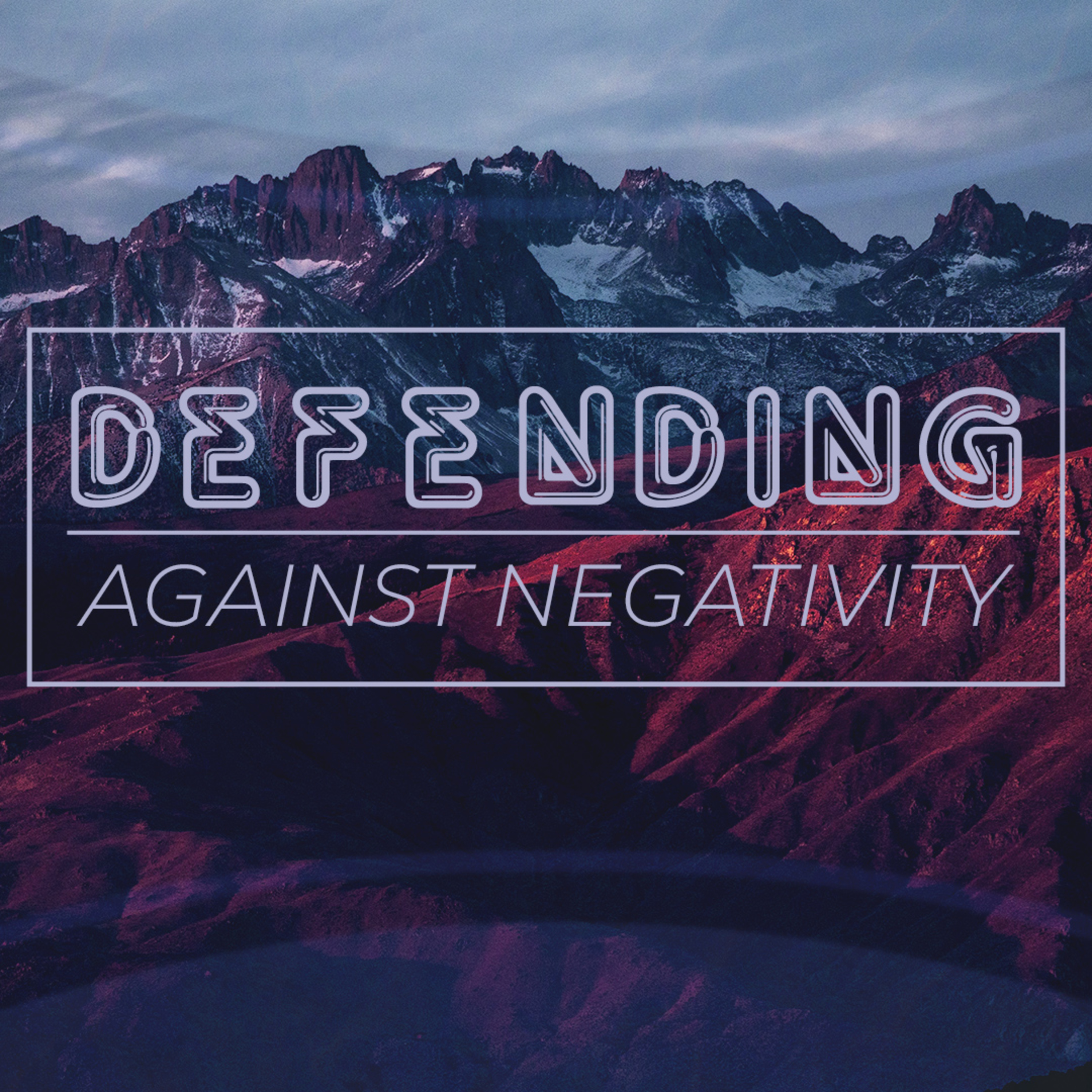 Defending Against Negativity episode artwork